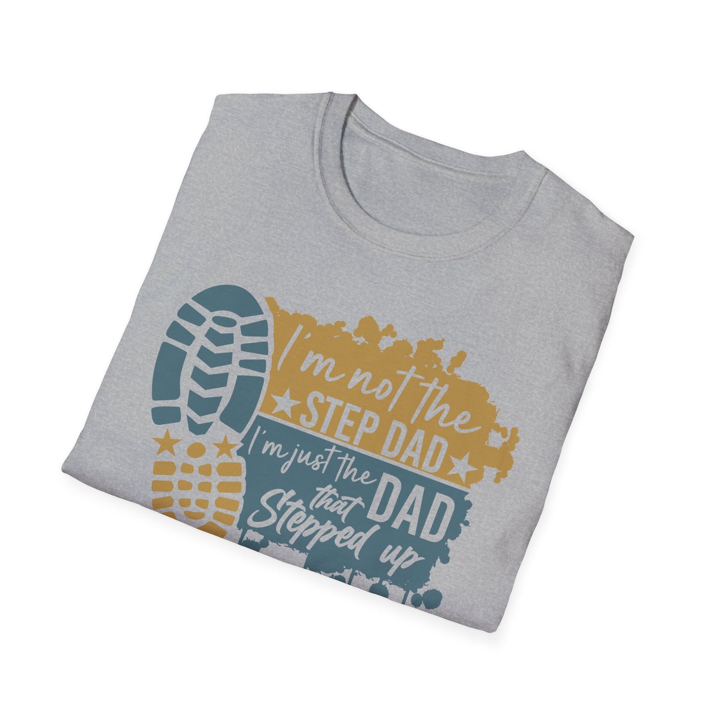 Dad That Stepped Up Softstyle T-Shirt