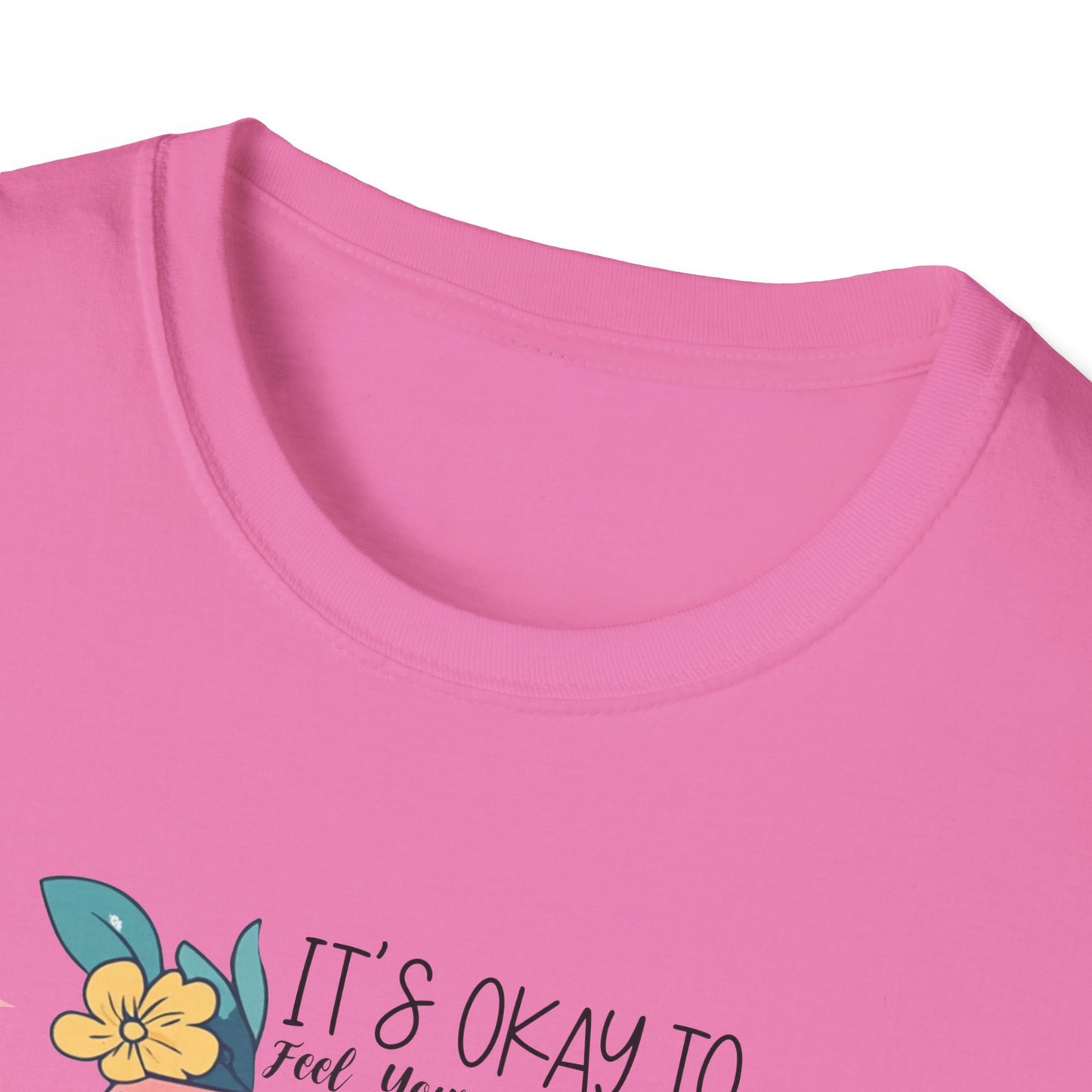 It’s Okay To Feel Your Feelings Softstyle T-Shirt