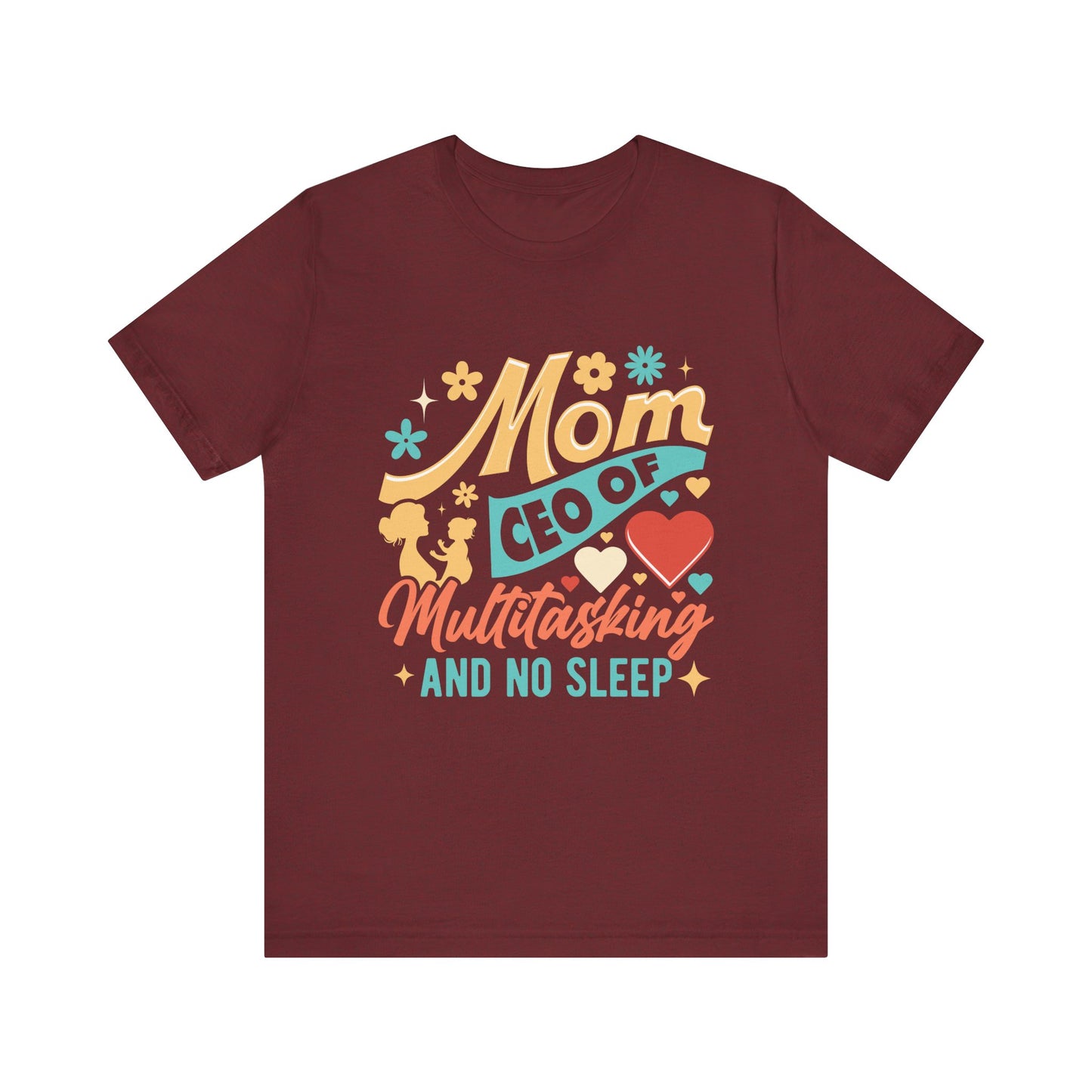 Mom CEO of Multitasking And No Sleep Jersey Short Sleeve Tee
