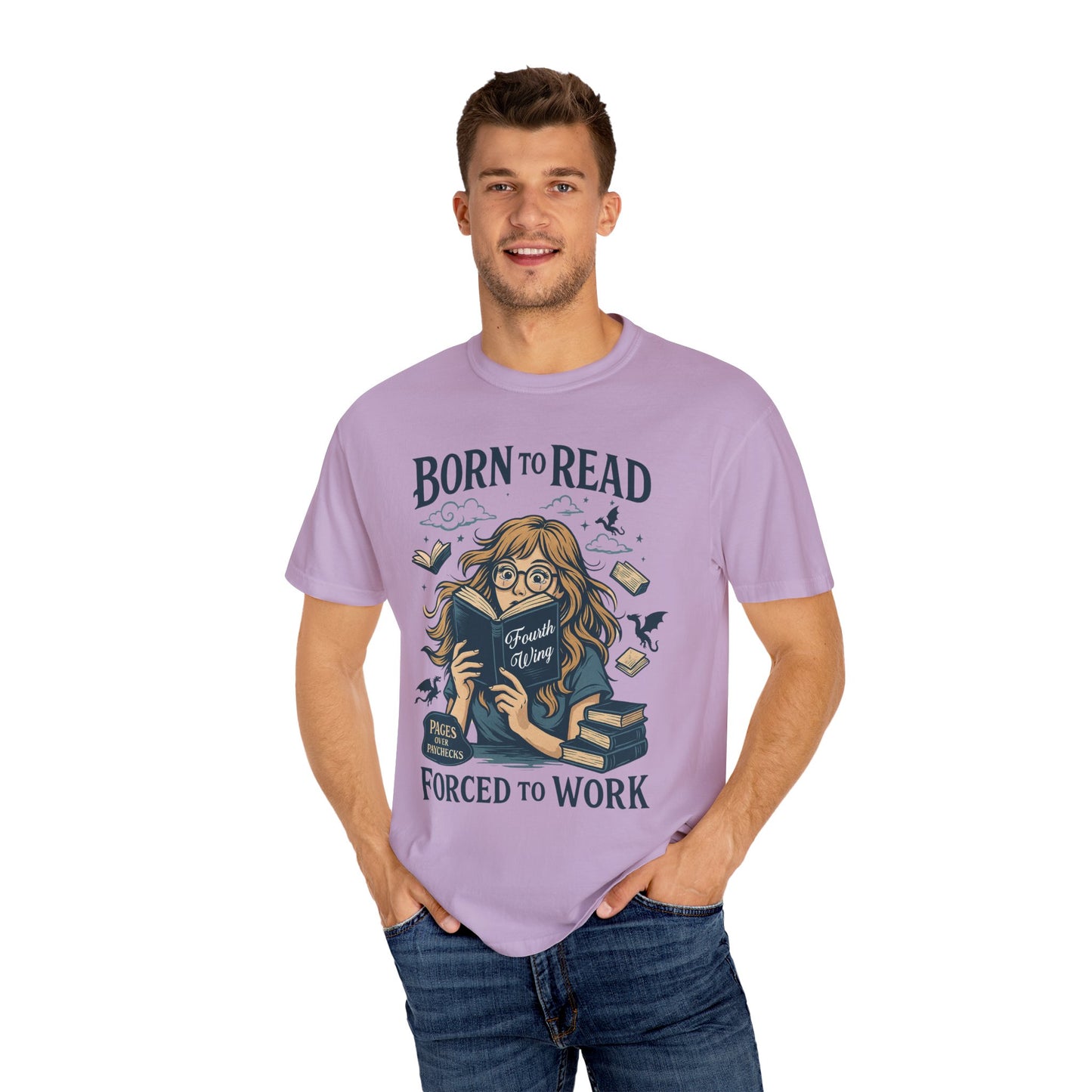 Born To Read Forced To Work Garment-Dyed T-shirt