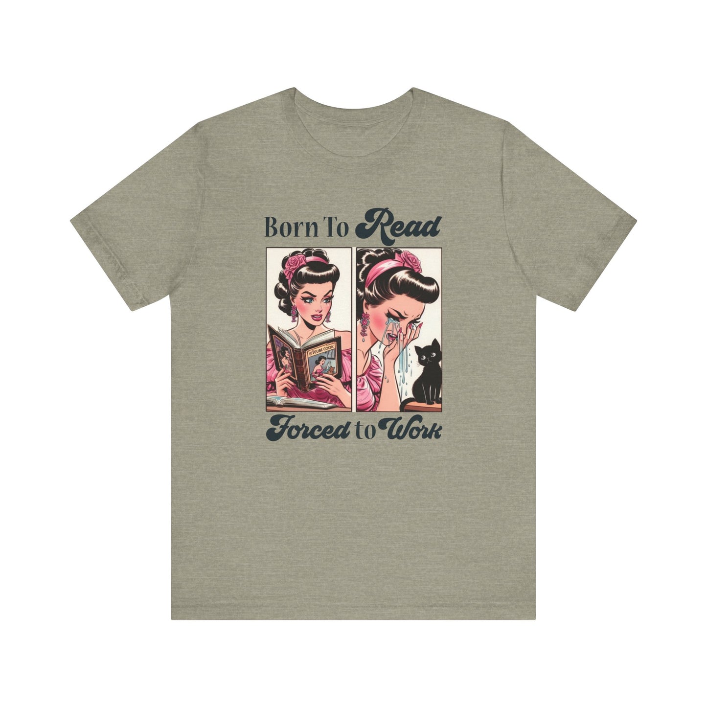 Born To Read Forced To Work Jersey Short Sleeve Tee