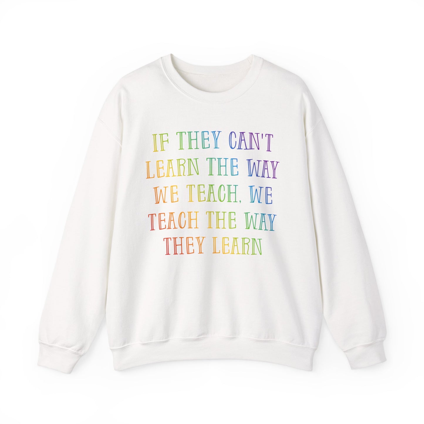 We Teach The Way They Learn Heavy Blend™ Crewneck Sweatshirt