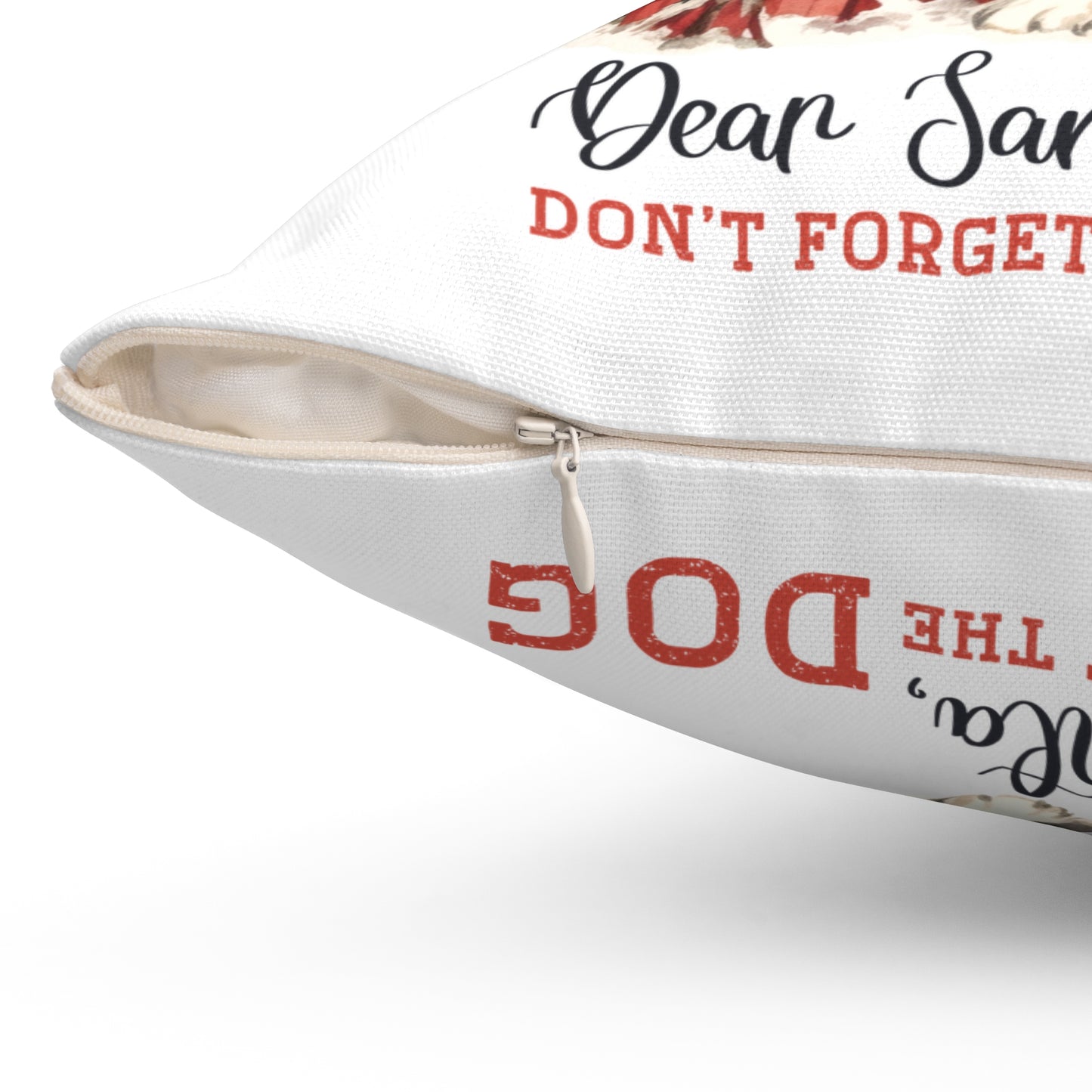 Don’t Forget The Dog Spun Polyester Square Pillow