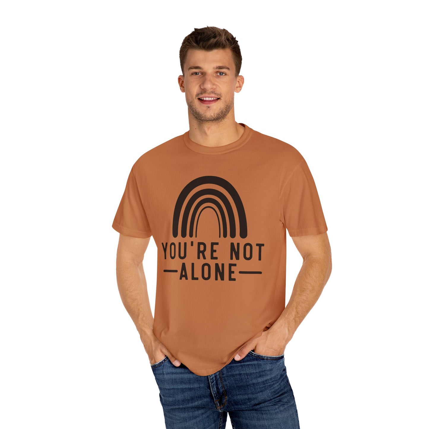 You’re Not Alone Garment-Dyed T-shirt