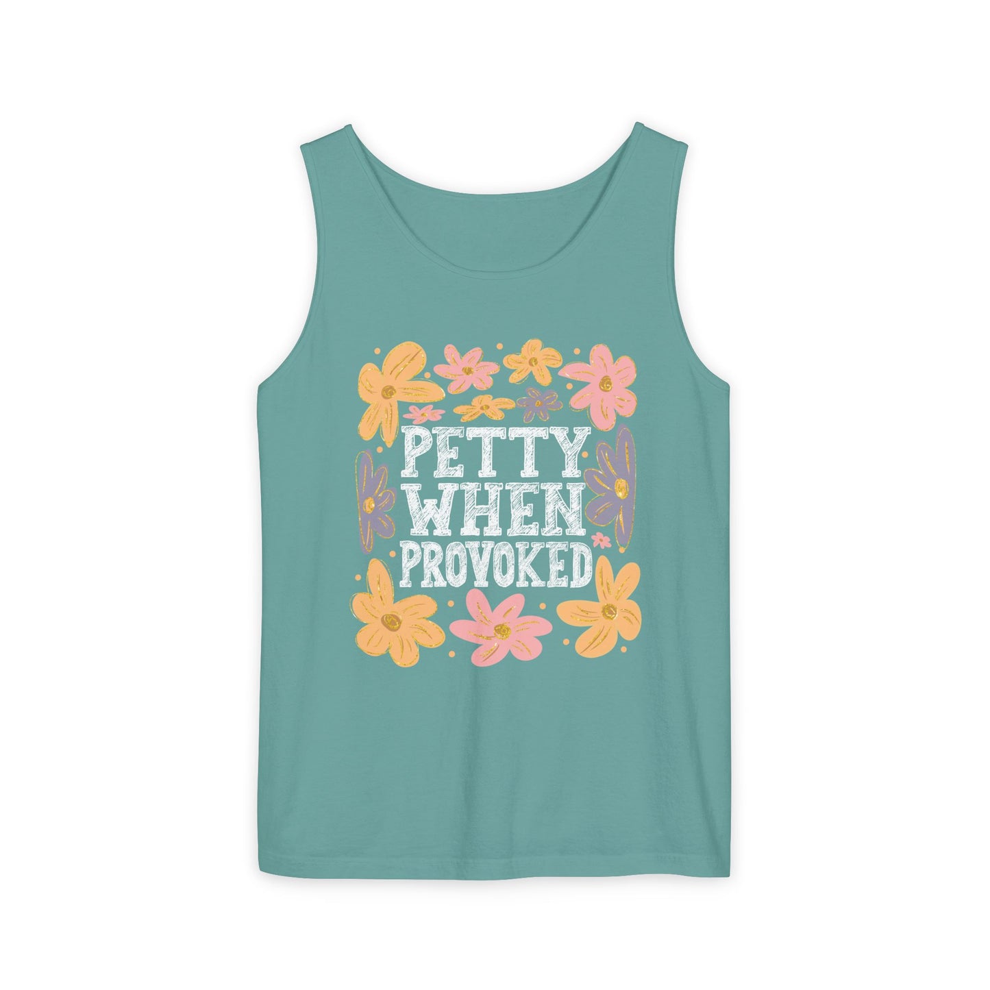 Petty When Provoked Garment-Dyed Tank Top