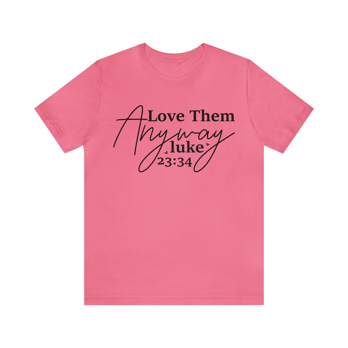Love Them Anyways Jersey Short Sleeve Tee