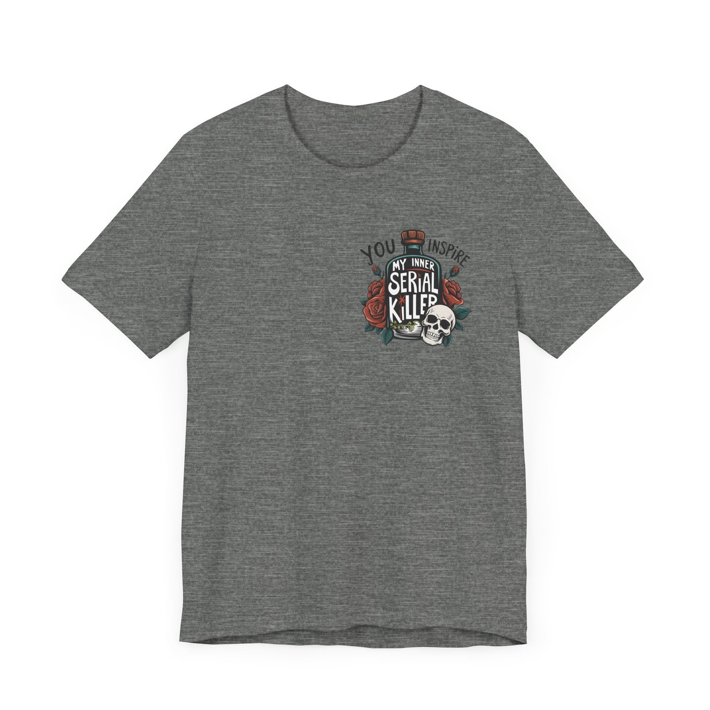 You Inspire My Inner Serial Killer Pocket Jersey Short Sleeve Tee