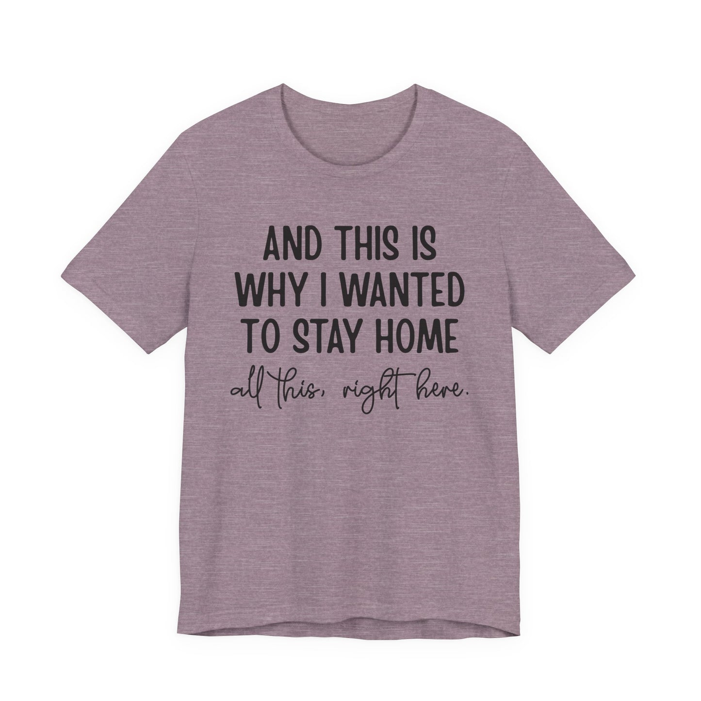 Wanted To Stay Home Jersey Short Sleeve Tee