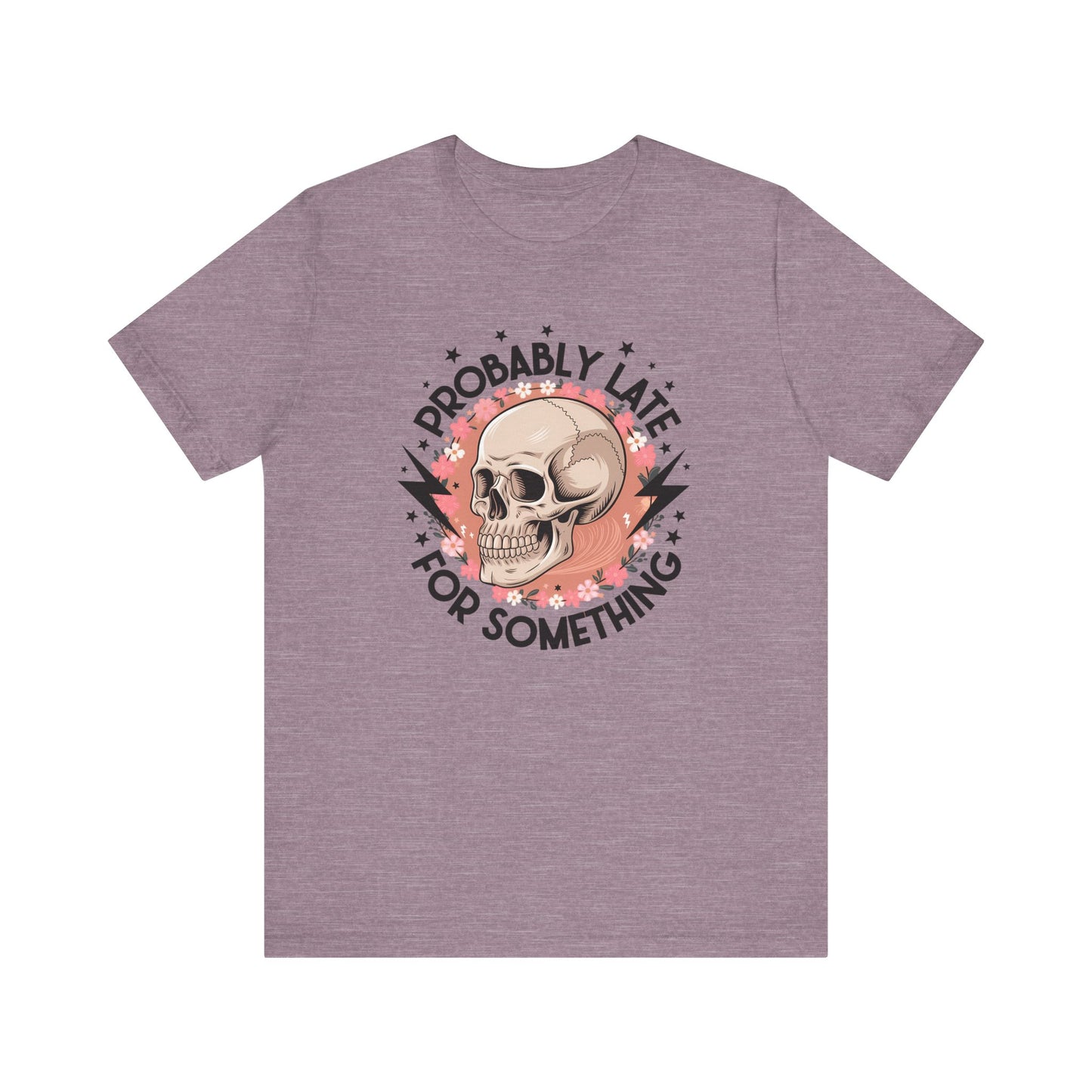Probably Late For Something Jersey Short Sleeve Tee