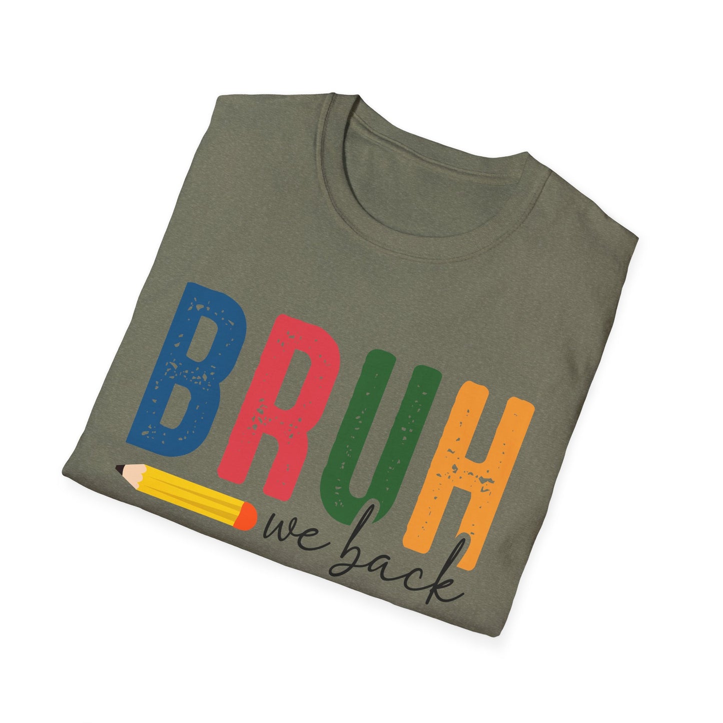 Bruh We Back Softstyle T-Shirt