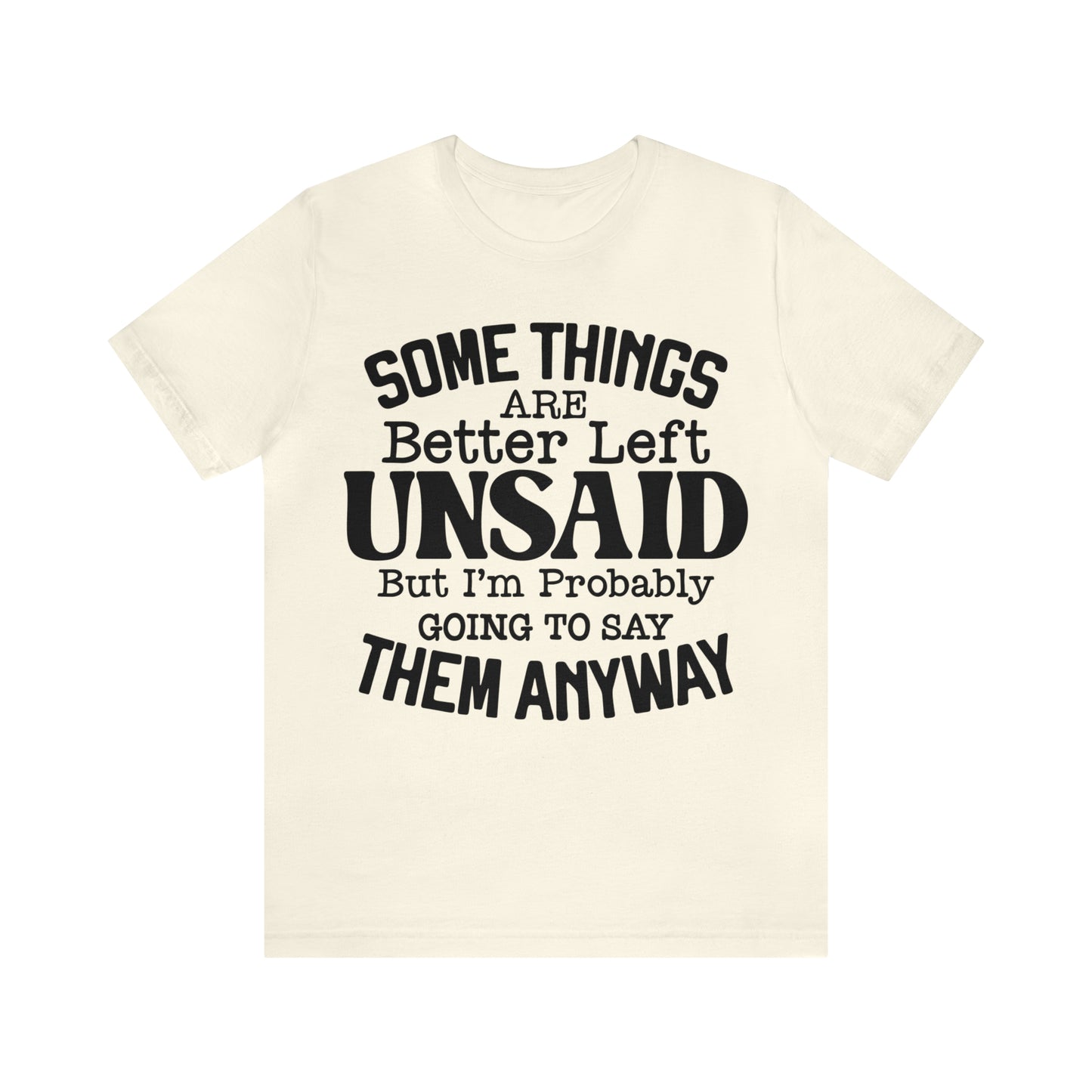 Some Things Are Better Left Unsaid