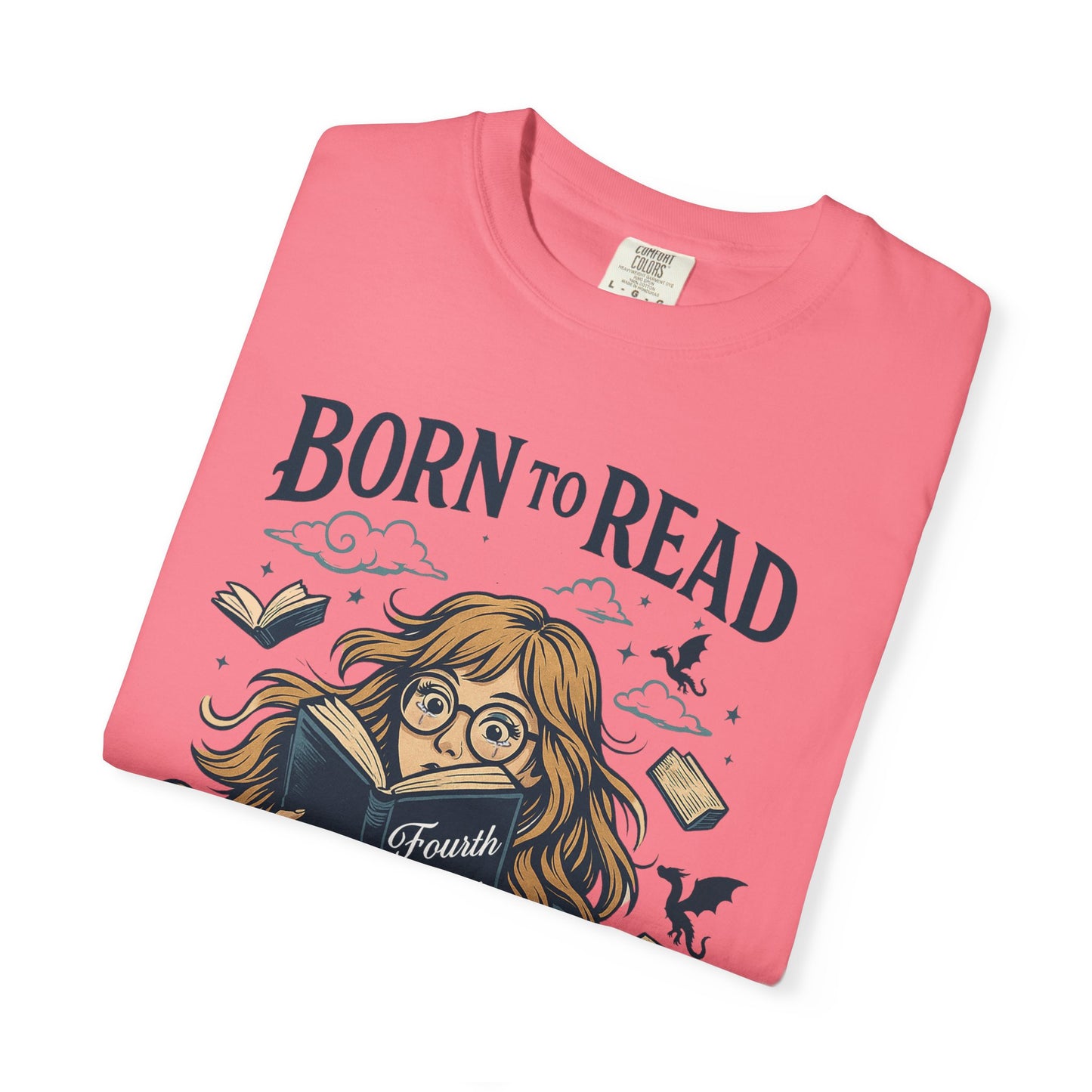 Born To Read Forced To Work Garment-Dyed T-shirt