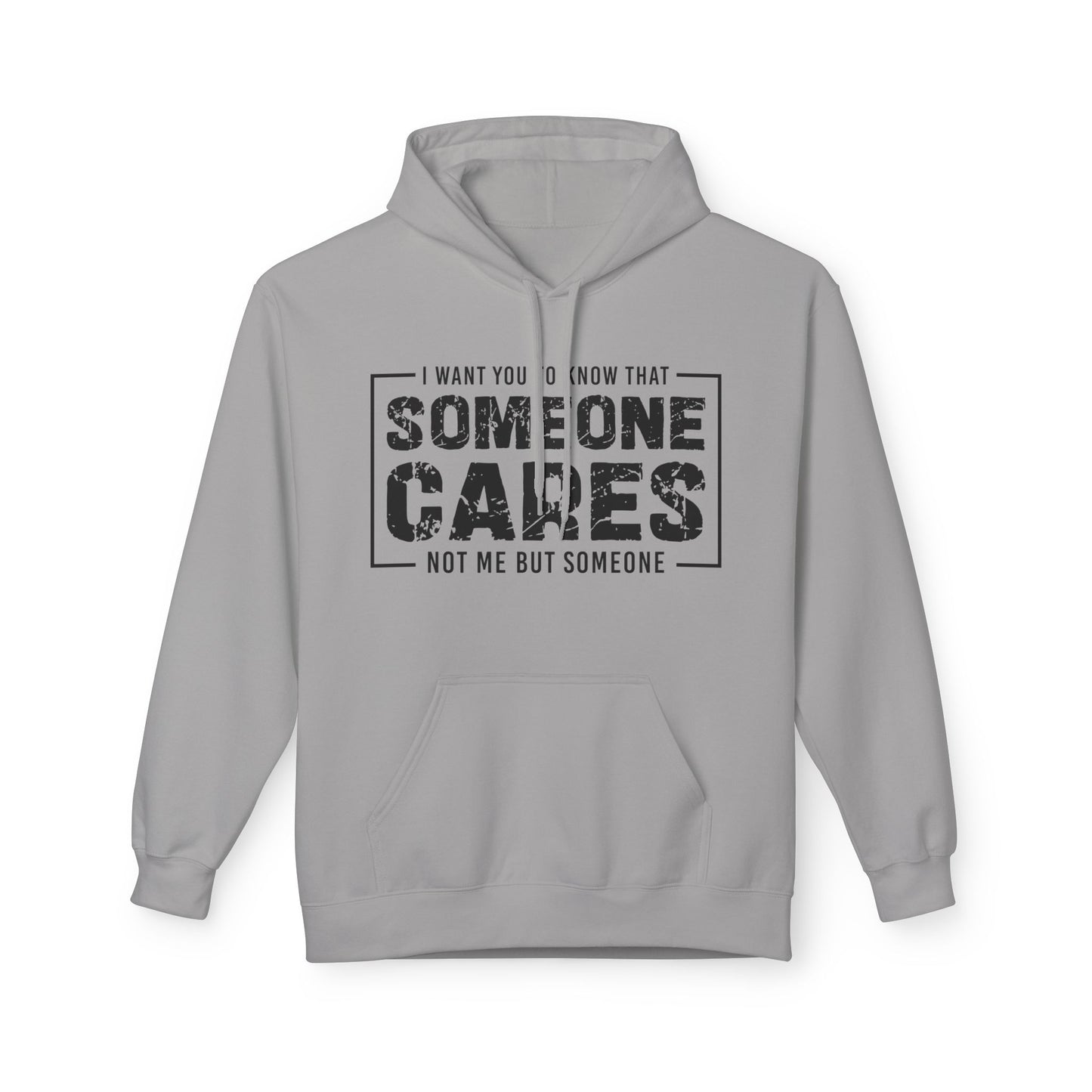 Someone Cares Not Me But Someone Midweight Softstyle Fleece Hoodie