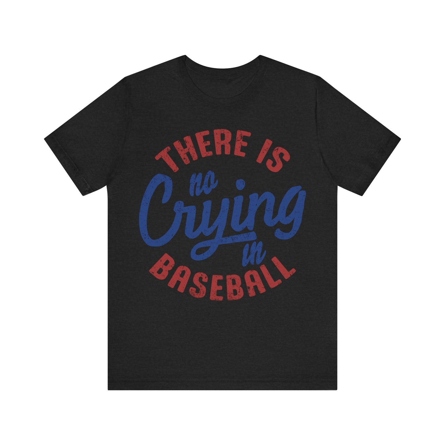 No Crying In Baseball Jersey Short Sleeve Tee