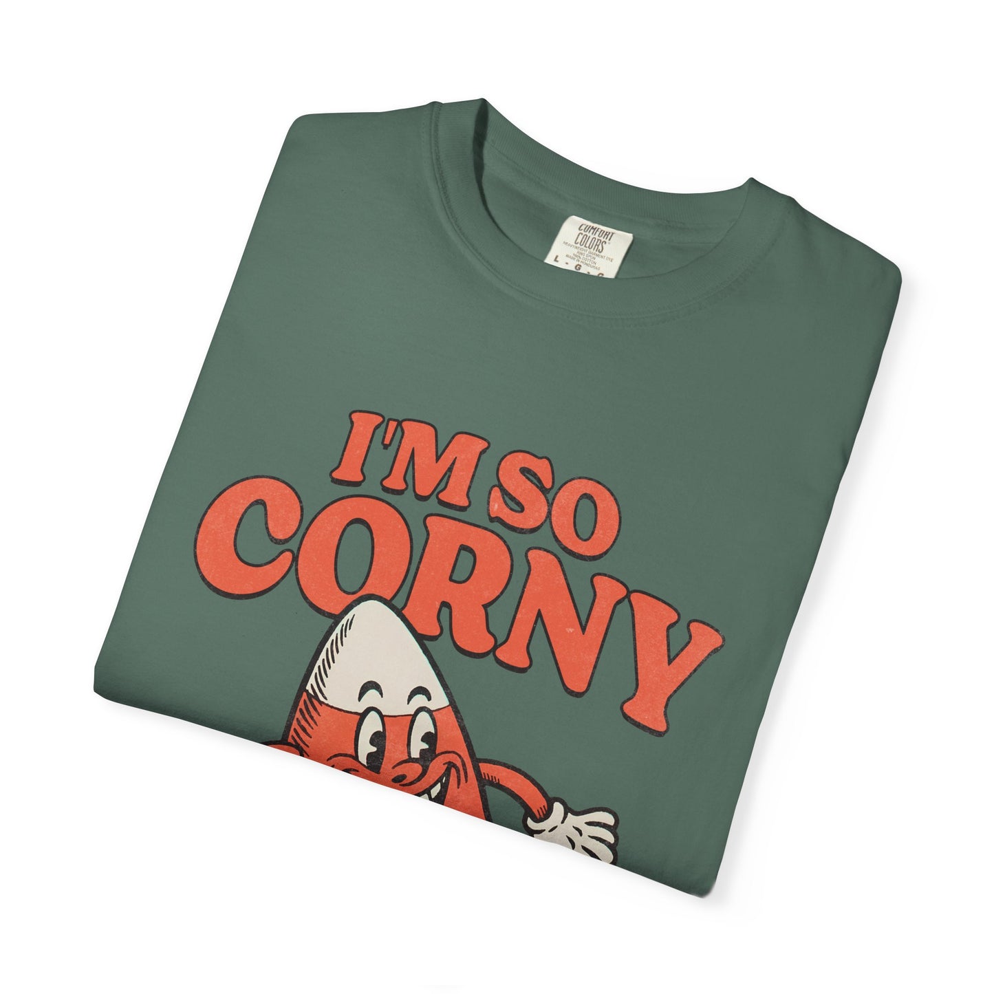 Im So Corny Garment-Dyed T-shirt