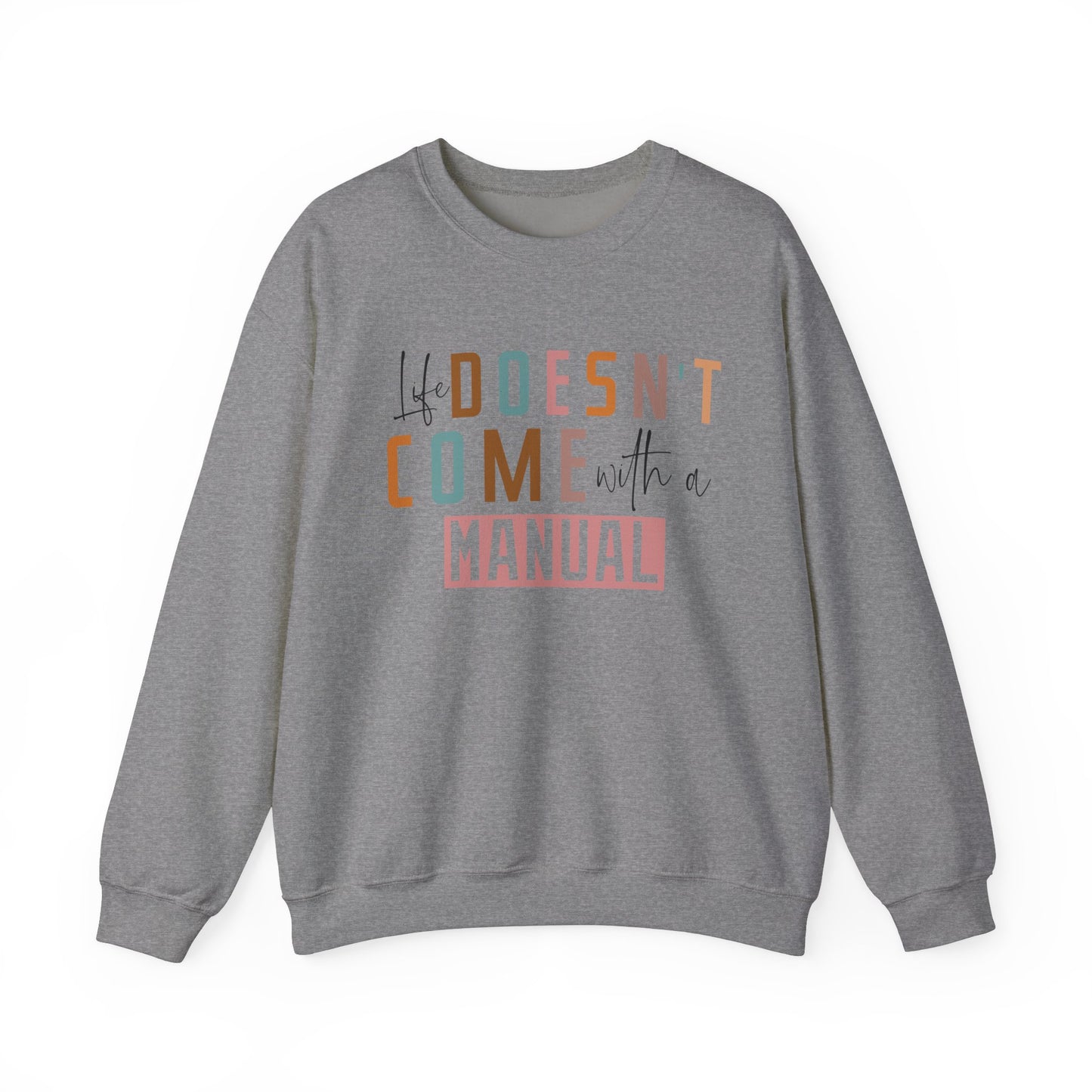 Life Doesn’t Come With A Manual Heavy Blend™ Crewneck Sweatshirt