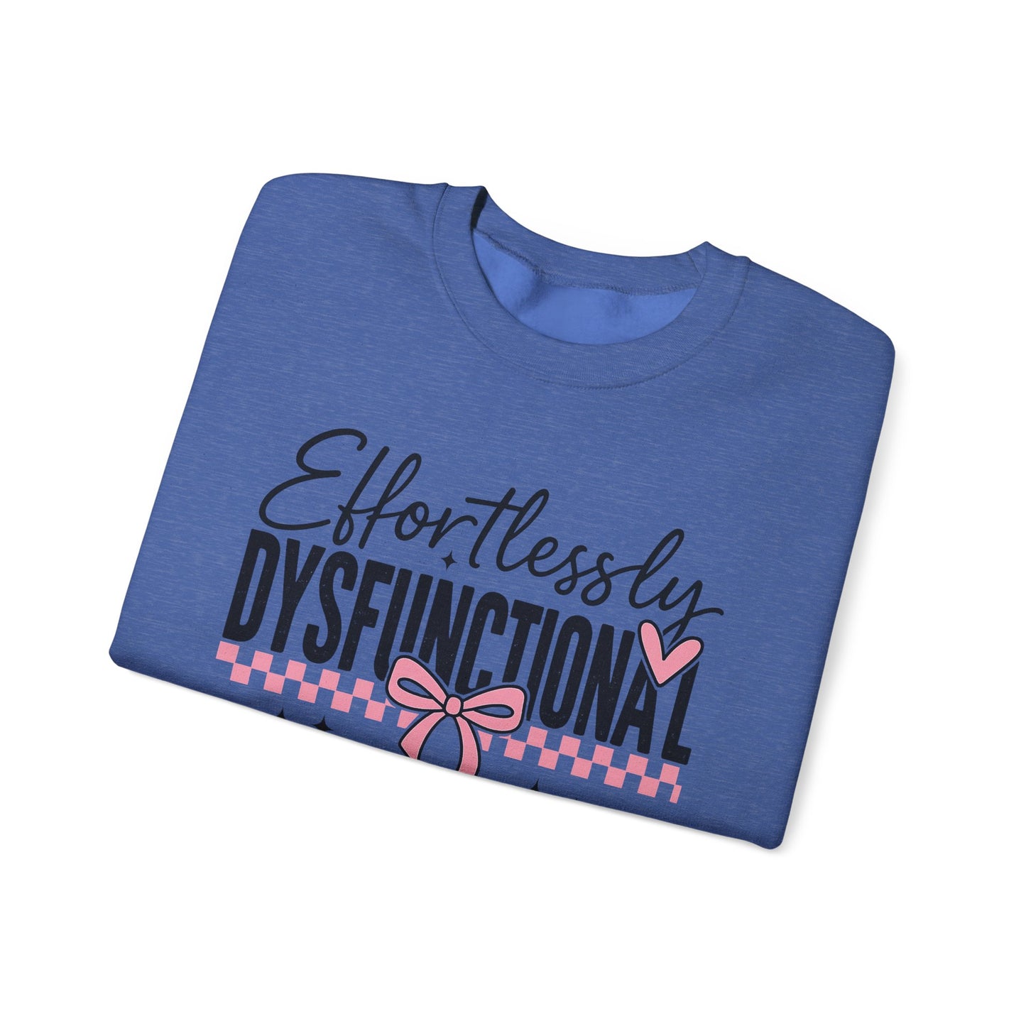 Effortlessly Dysfunctional Heavy Blend™ Crewneck Sweatshirt