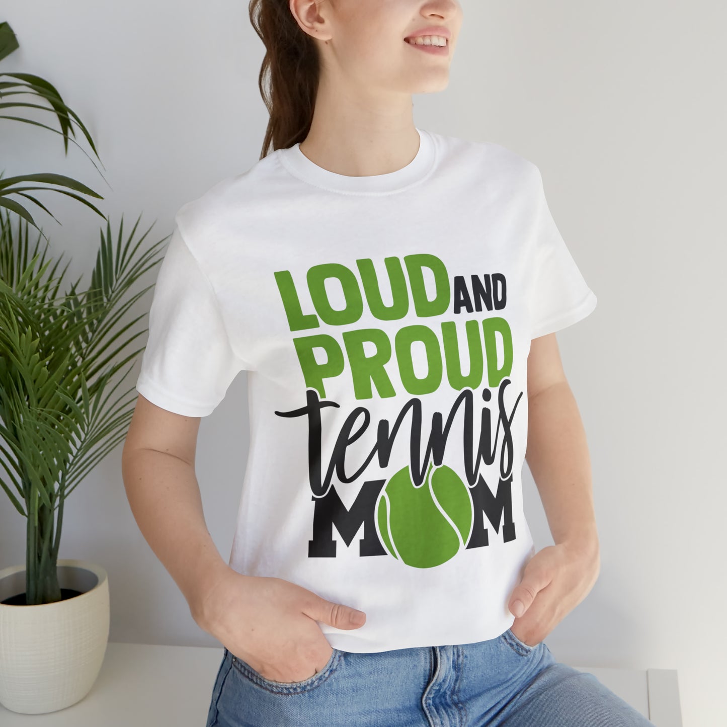 Loud and Proud Tennis Mom