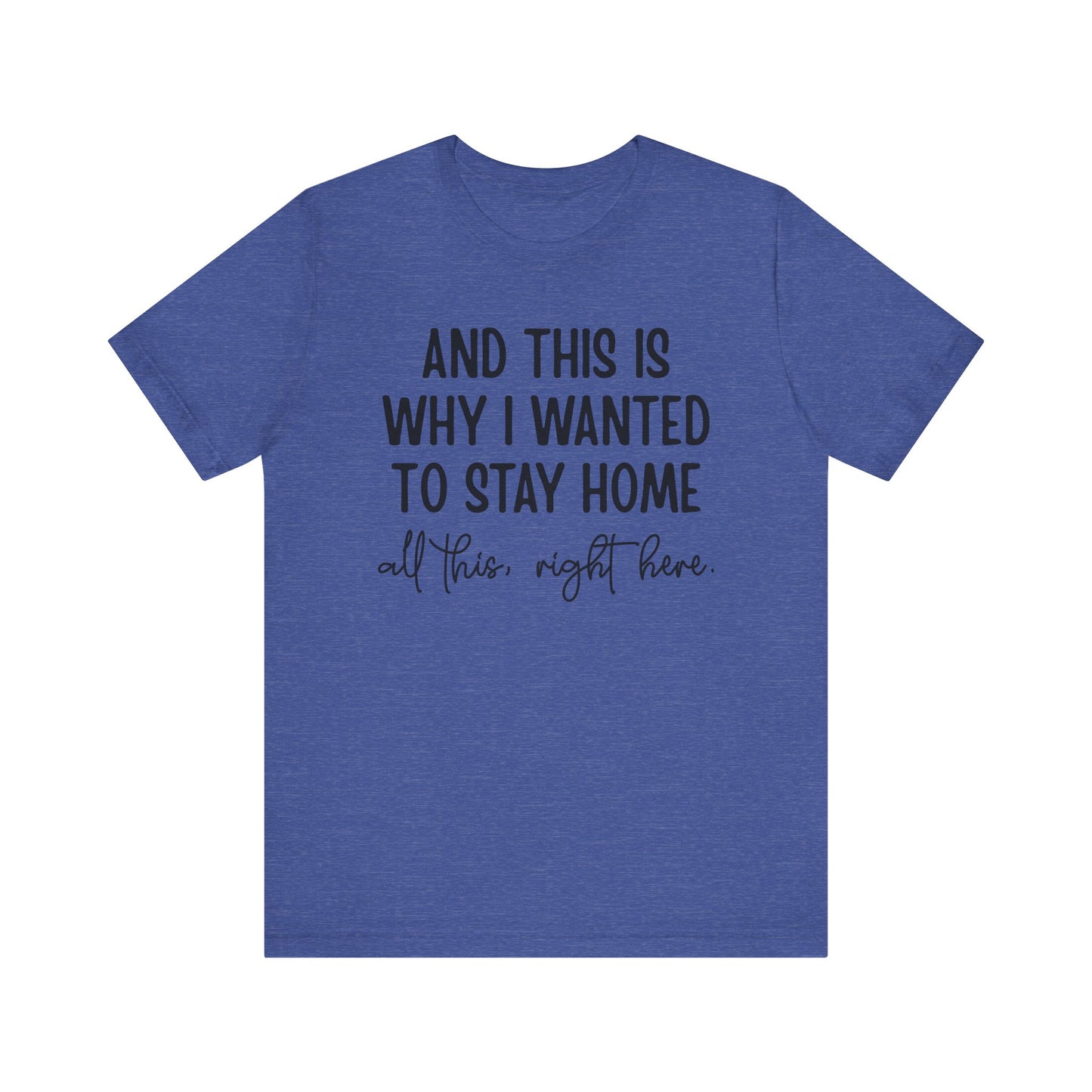 Wanted To Stay Home Jersey Short Sleeve Tee