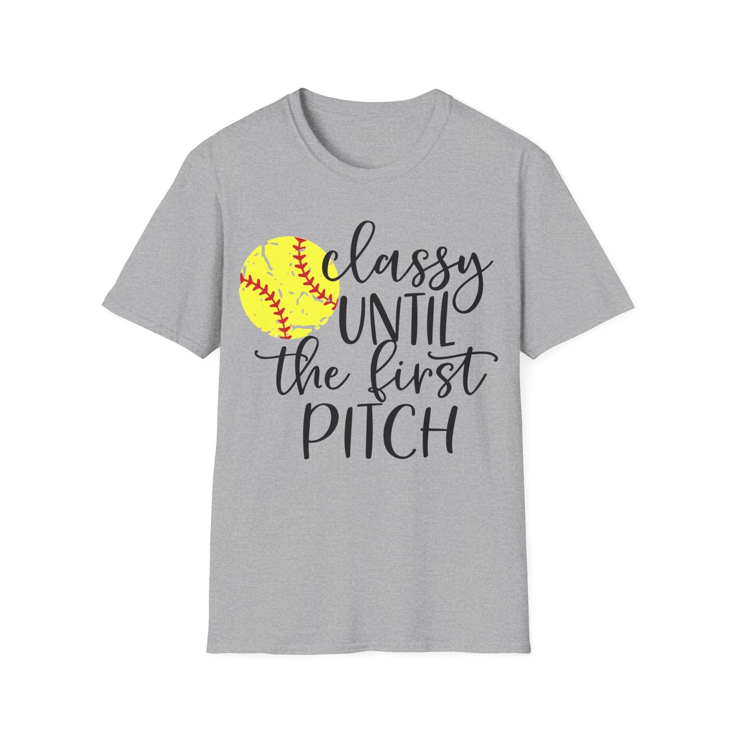 Classy Until First Pitch Softstyle T-Shirt