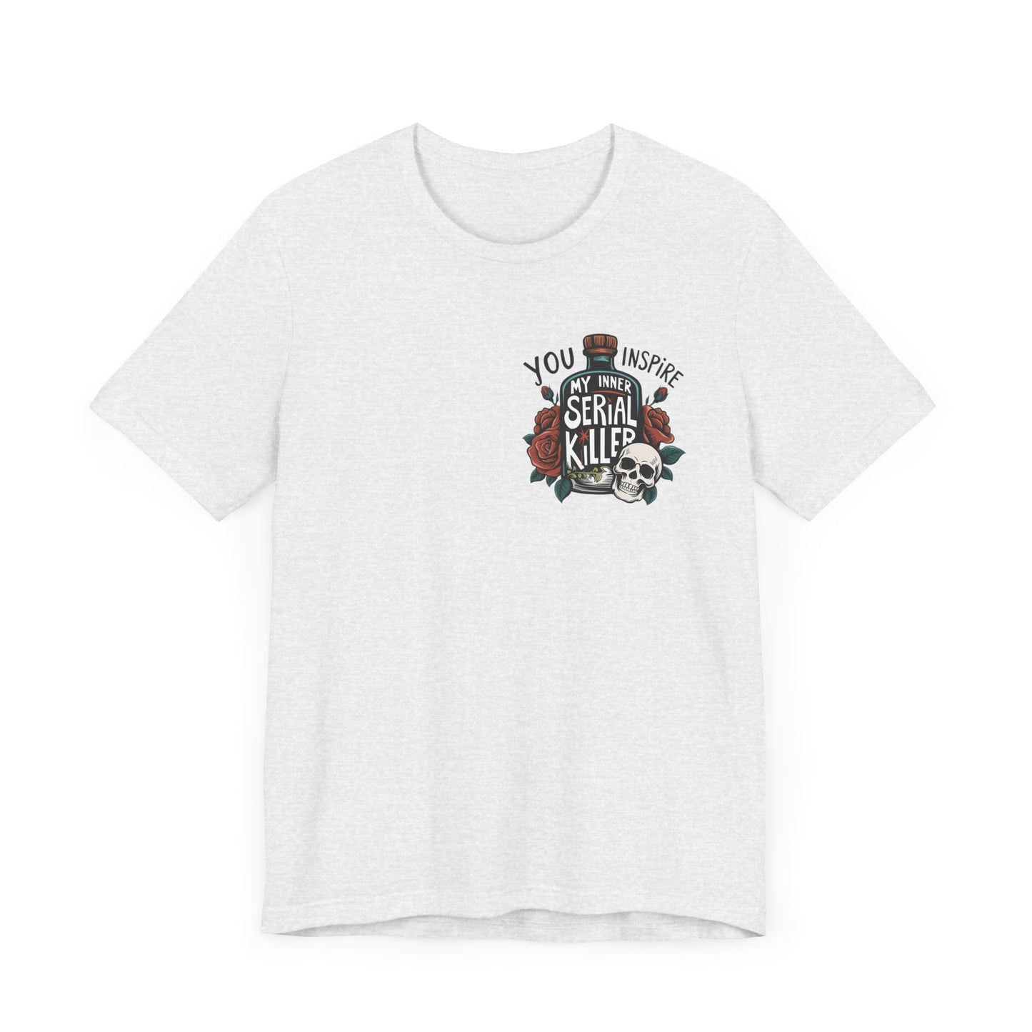 You Inspire My Inner Serial Killer Pocket Jersey Short Sleeve Tee