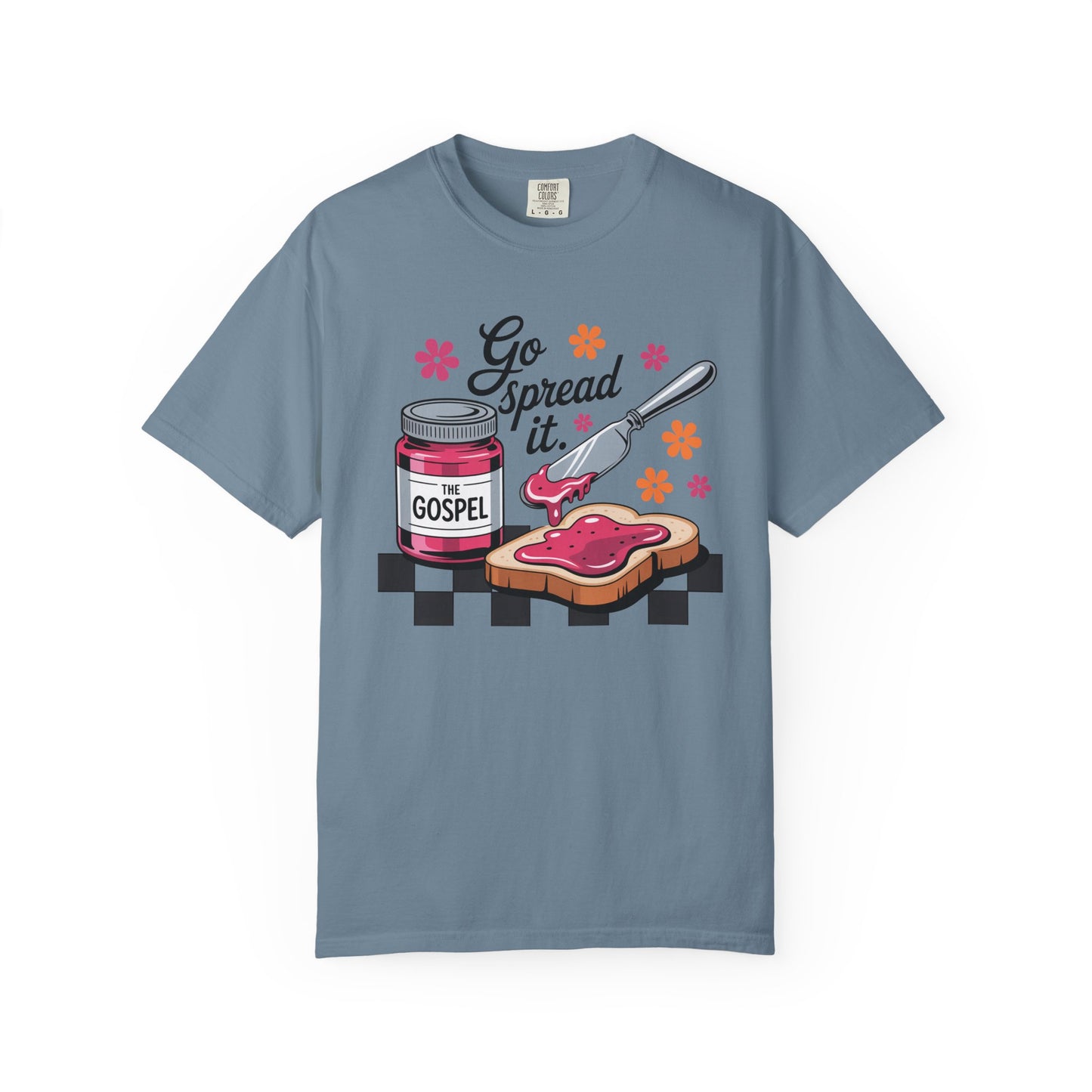 Go Spread It Garment-Dyed T-shirt