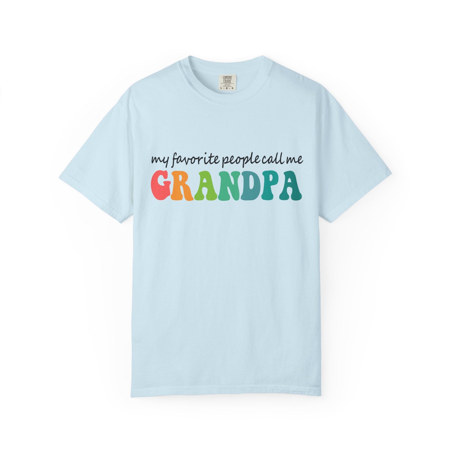 Call Me Grandpa Garment-Dyed T-shirt