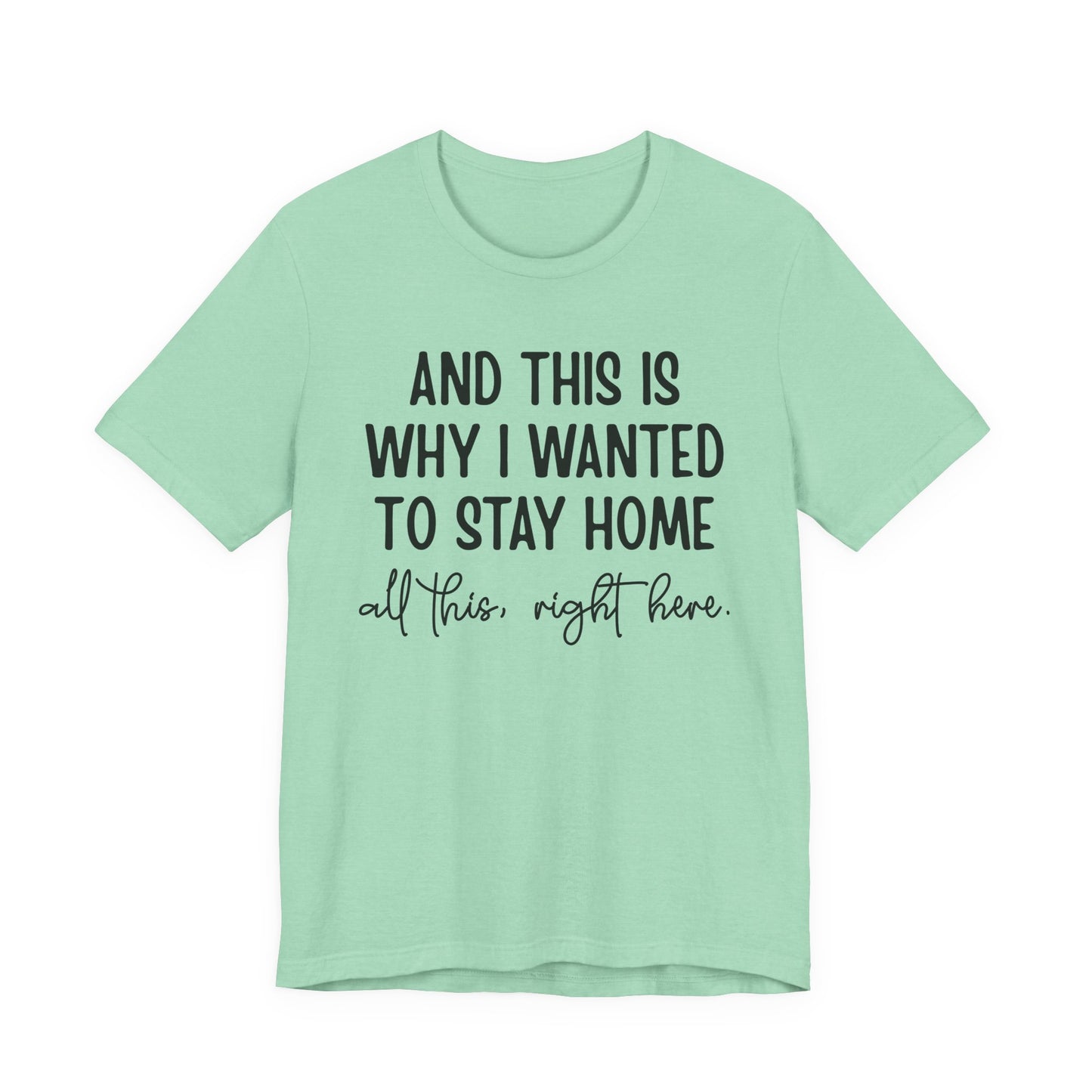 Wanted To Stay Home Jersey Short Sleeve Tee