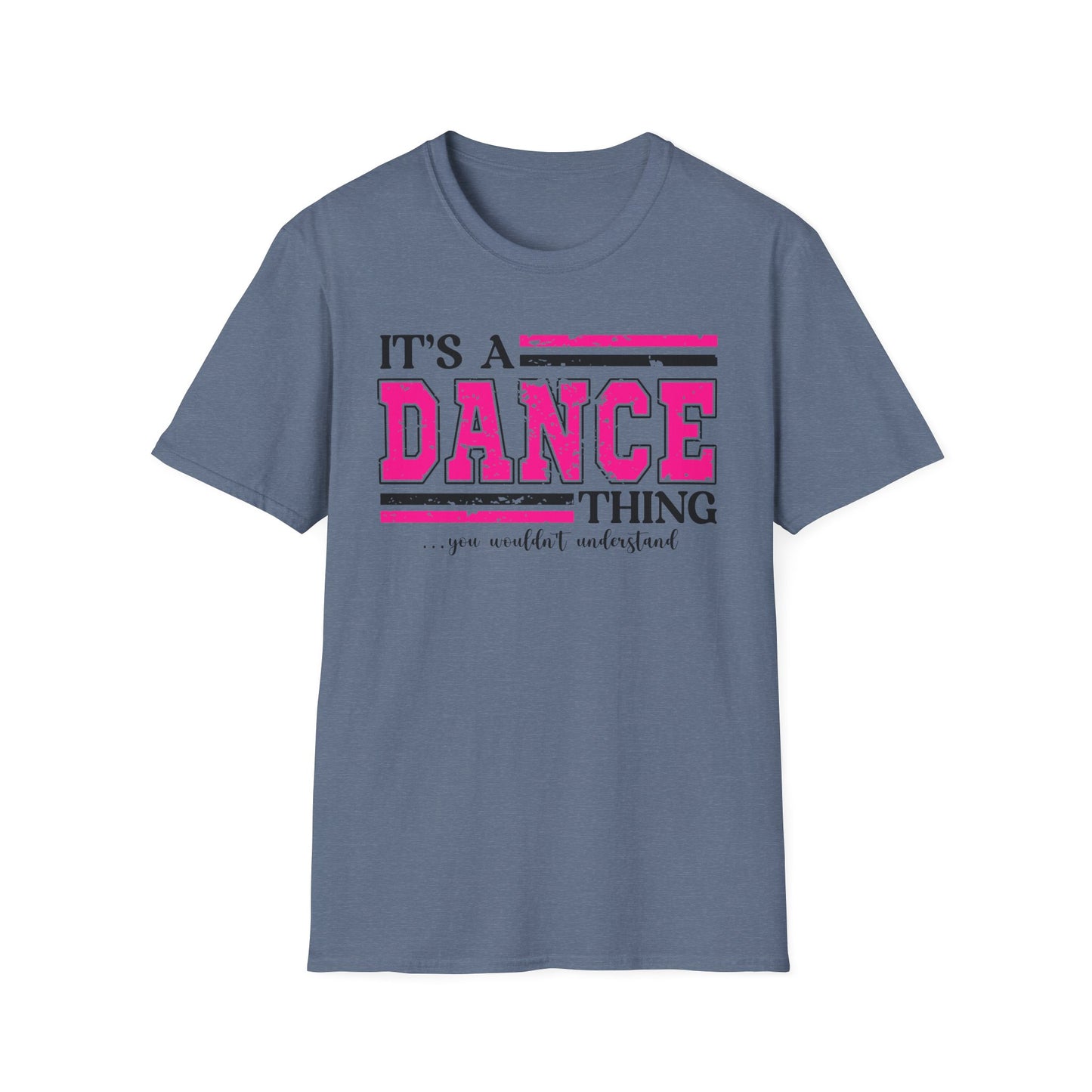 It’s A Dance Thing Softstyle T-Shirt