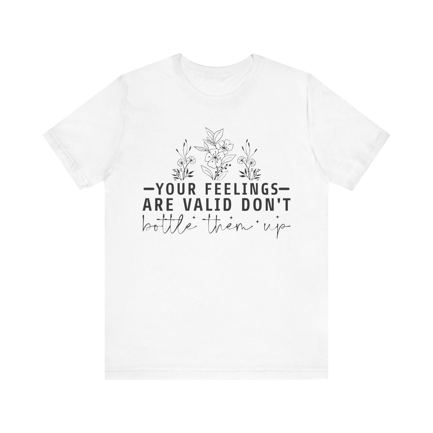 Your Feelings Are Vaild Jersey Short Sleeve Tee