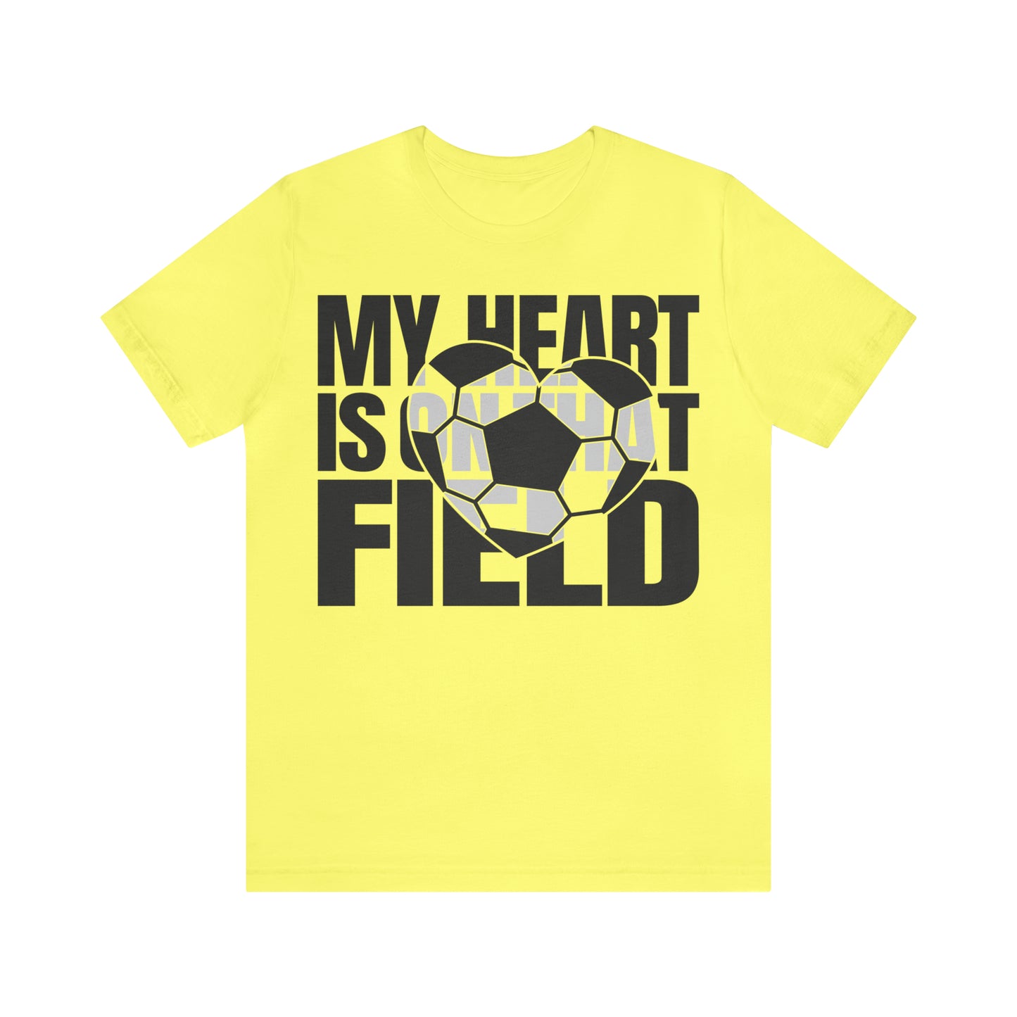 My Heart Is On That Field- Soccer