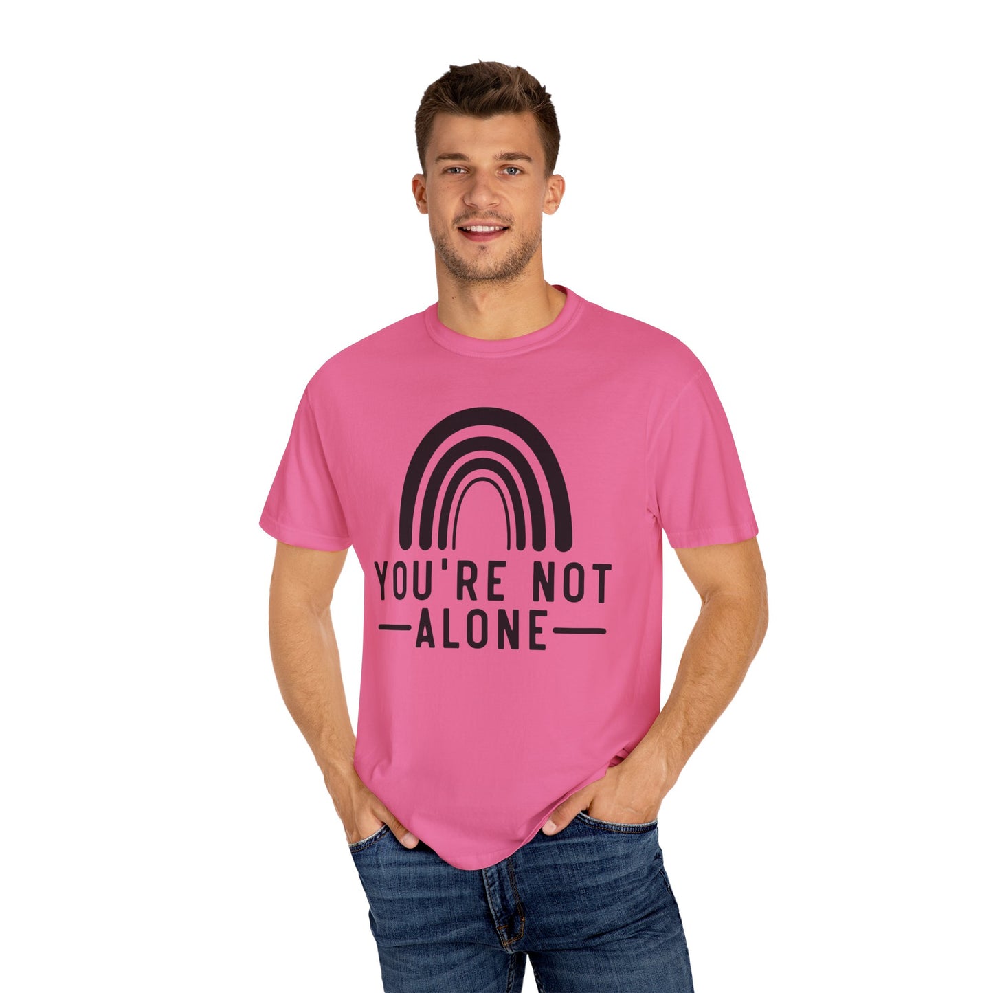You’re Not Alone Garment-Dyed T-shirt