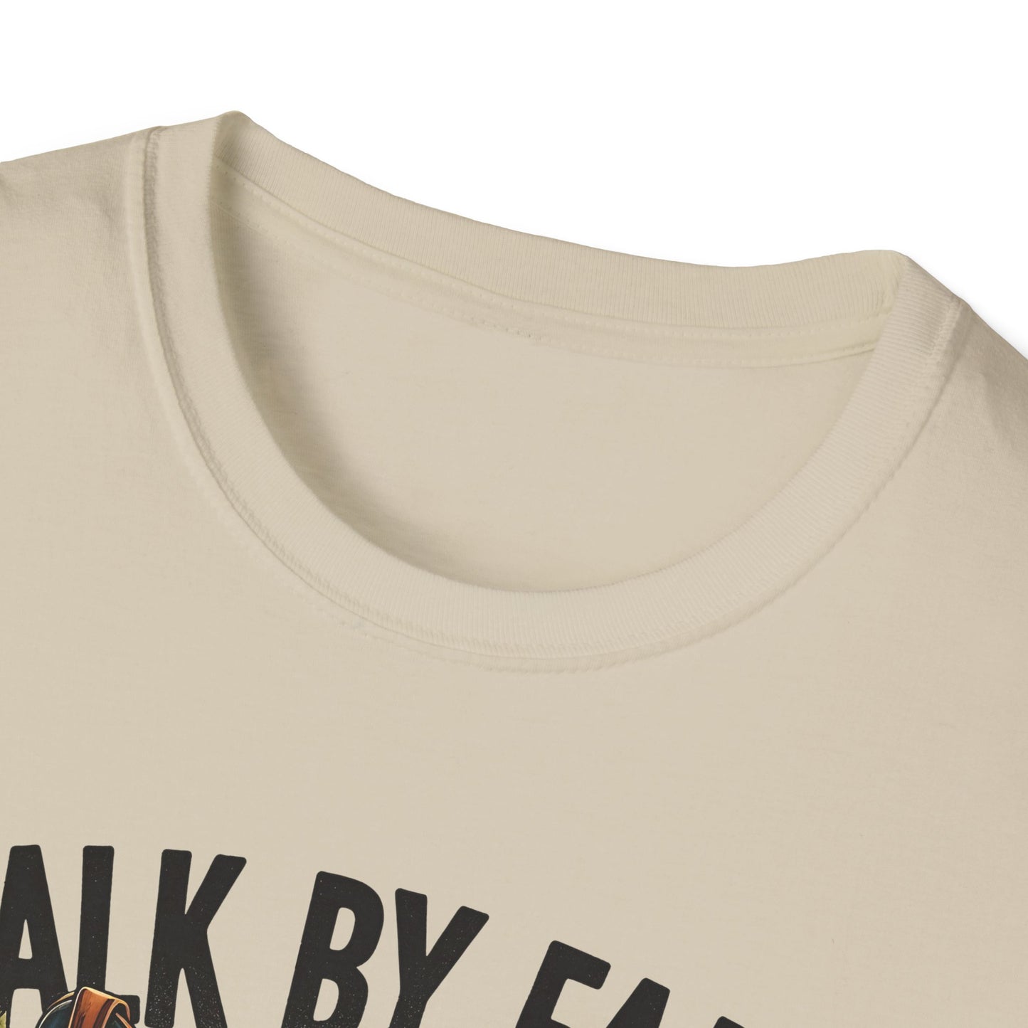 Walk By Faith Even When You Cannot See Softstyle T-Shirt