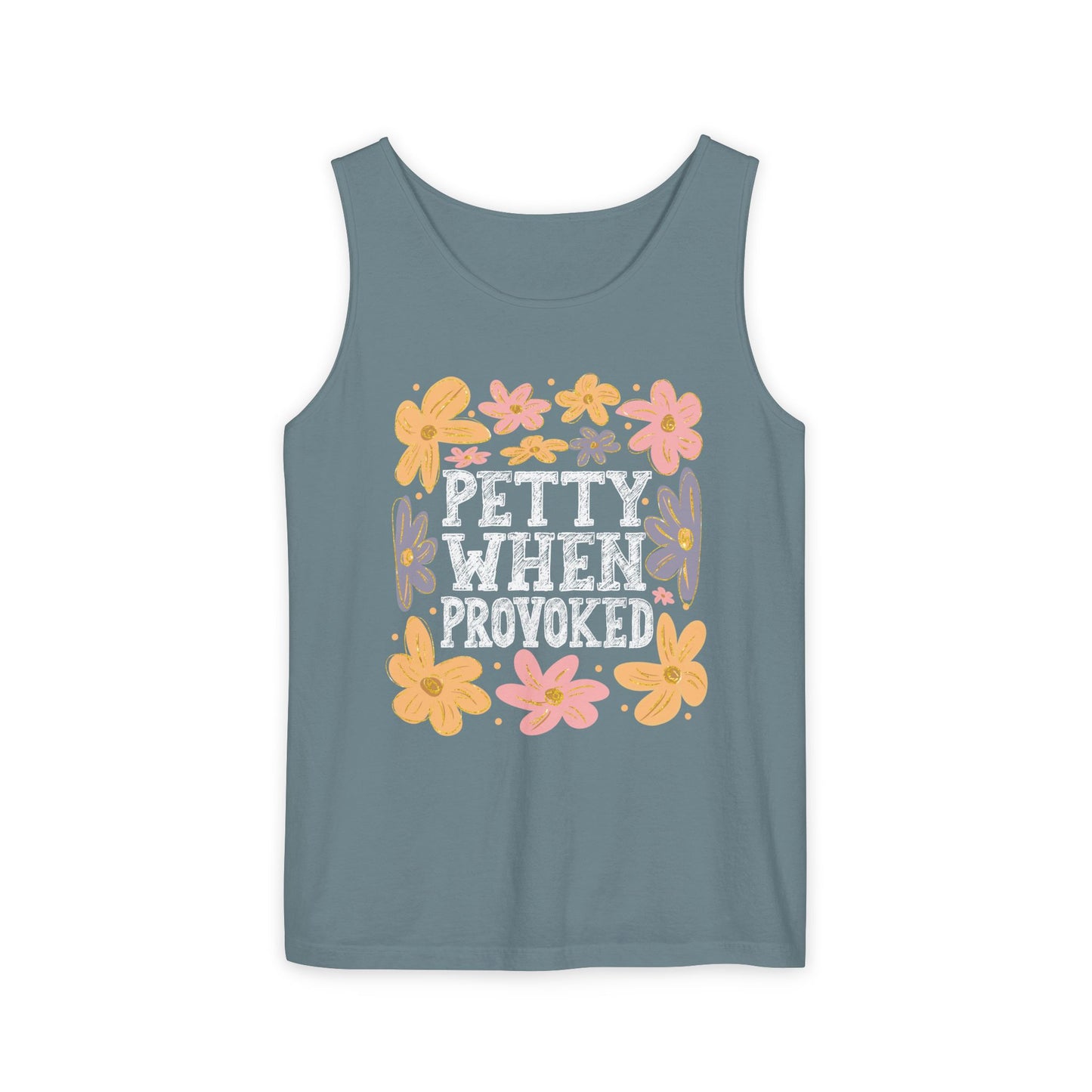 Petty When Provoked Garment-Dyed Tank Top