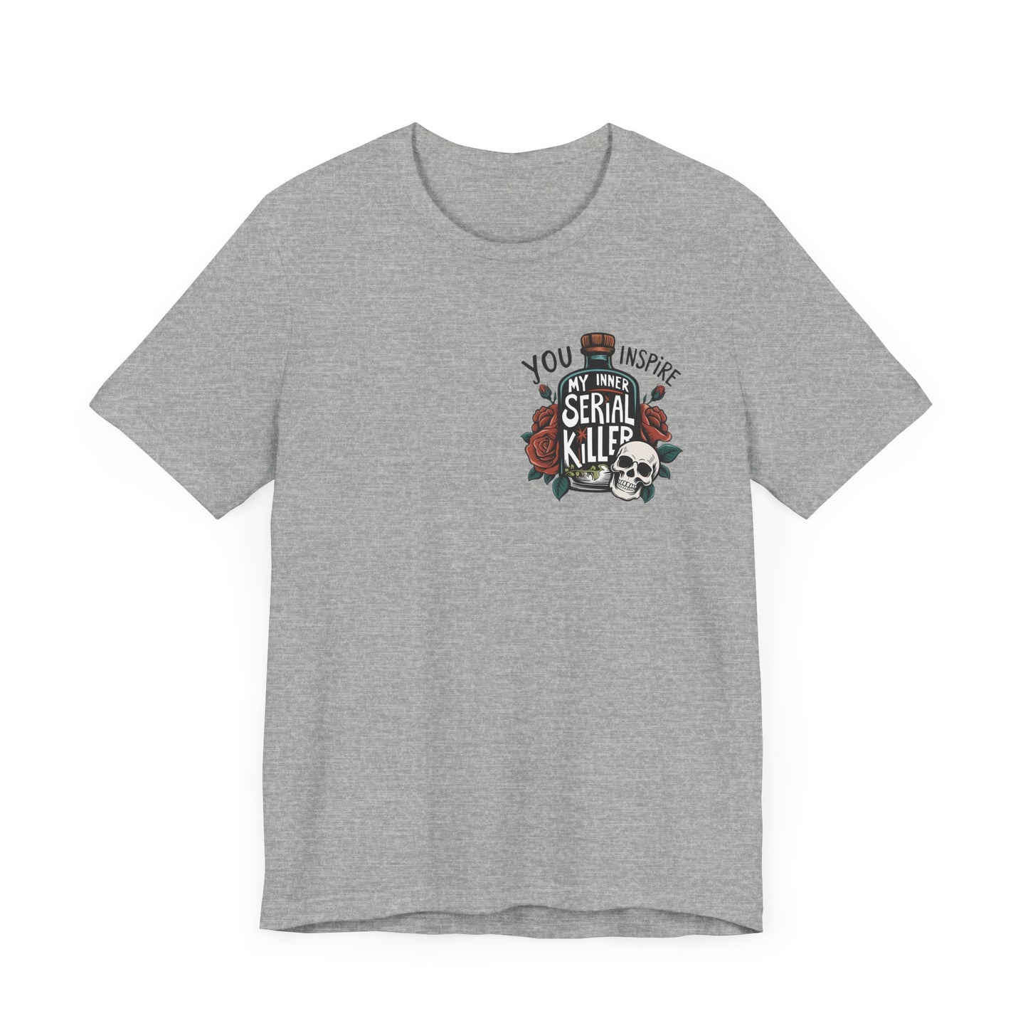 You Inspire My Inner Serial Killer Pocket Jersey Short Sleeve Tee