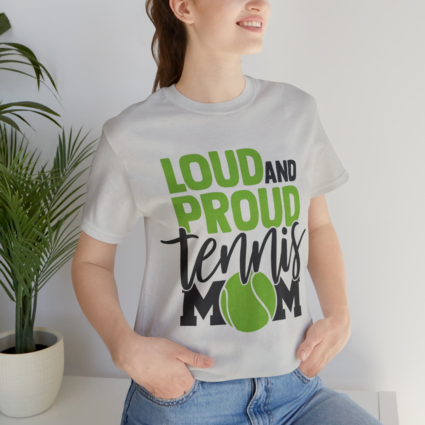 Loud and Proud Tennis Mom