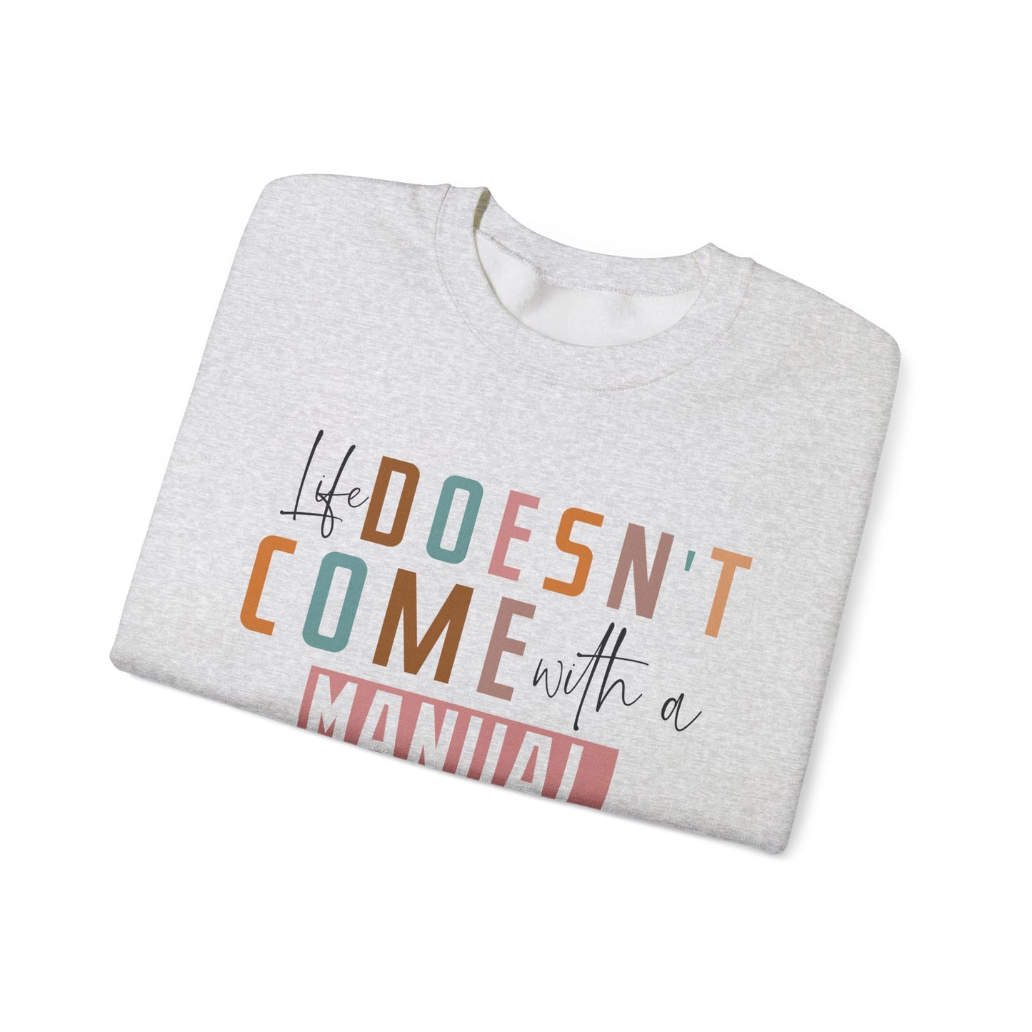 Life Doesn’t Come With A Manual Heavy Blend™ Crewneck Sweatshirt