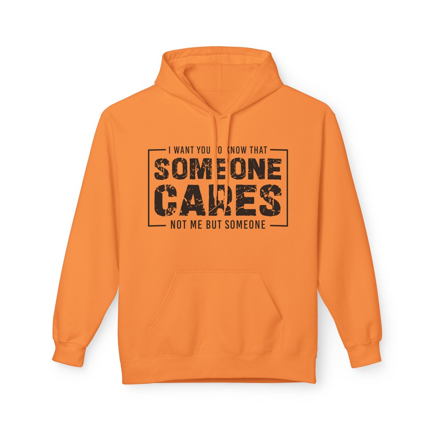 Someone Cares Not Me But Someone Midweight Softstyle Fleece Hoodie