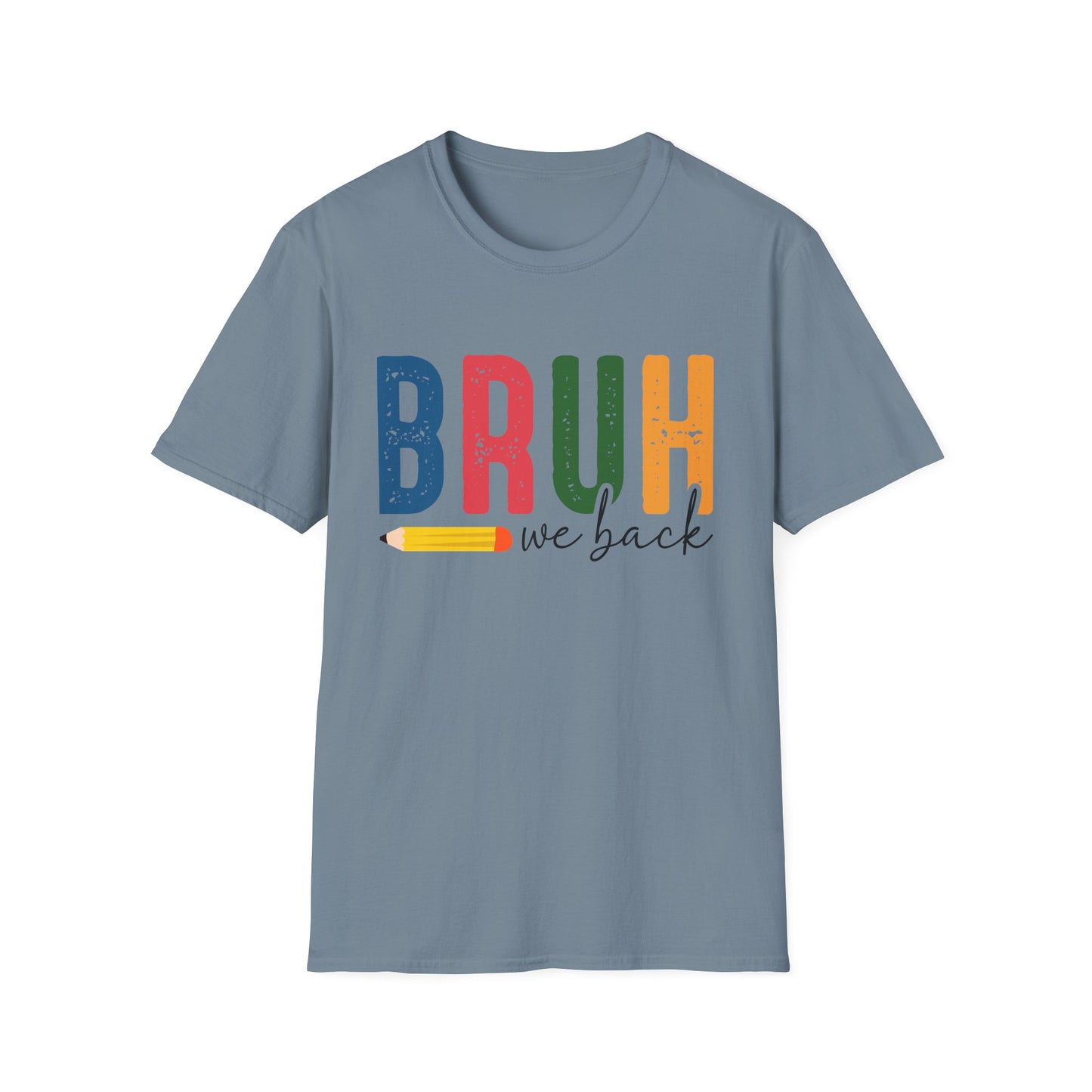 Bruh We Back Softstyle T-Shirt