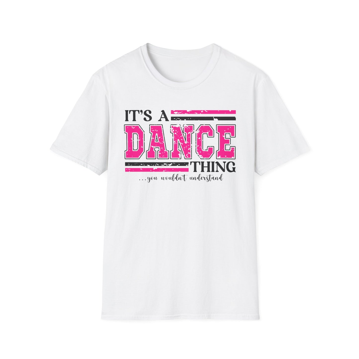 It’s A Dance Thing Softstyle T-Shirt