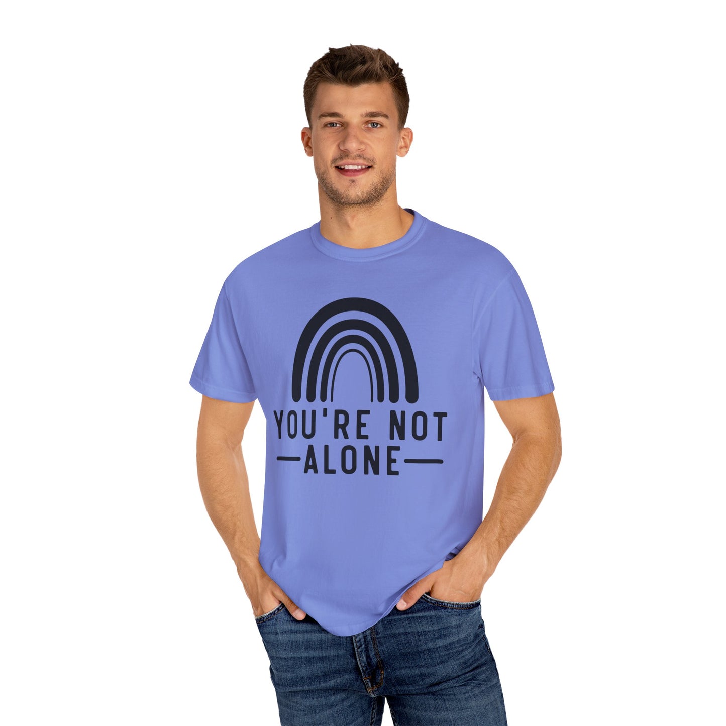 You’re Not Alone Garment-Dyed T-shirt