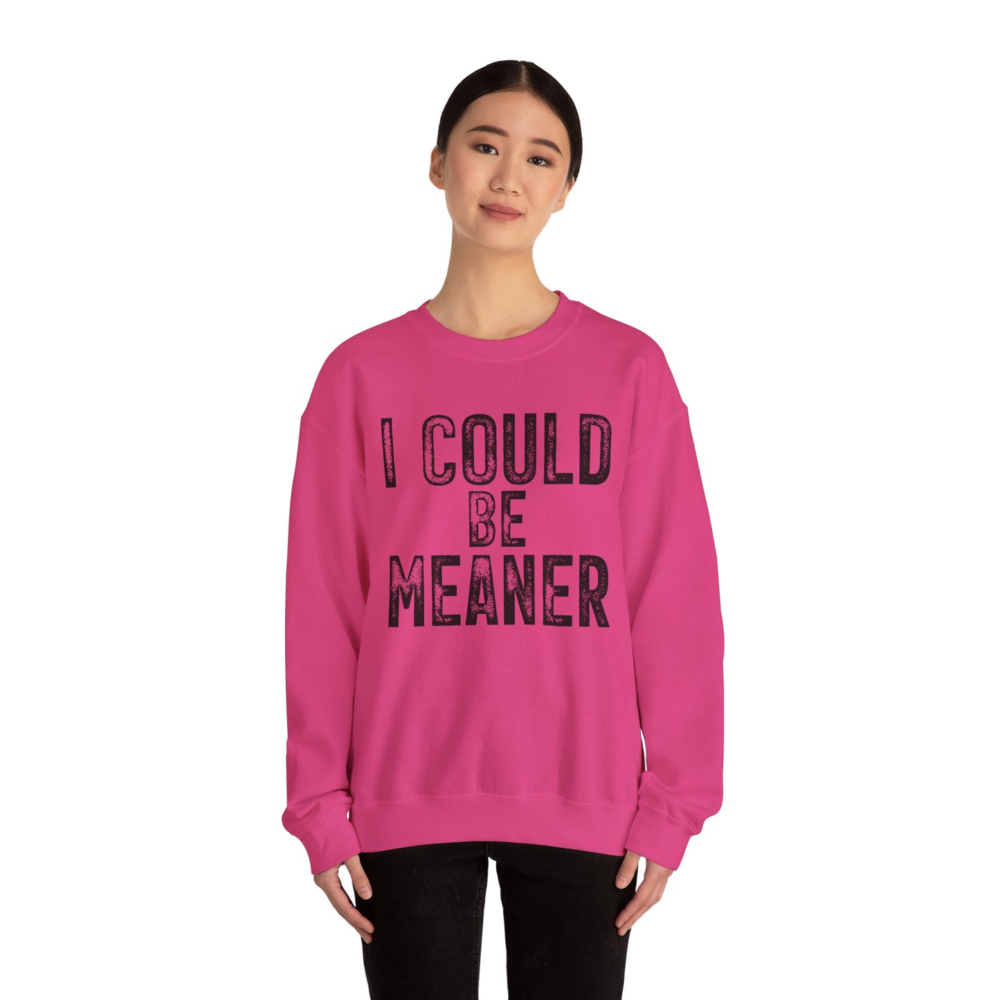 I Could Be Meaner Heavy Blend™ Crewneck Sweatshirt