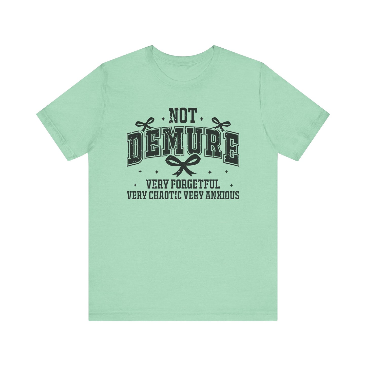 Not Demure Jersey Short Sleeve Tee
