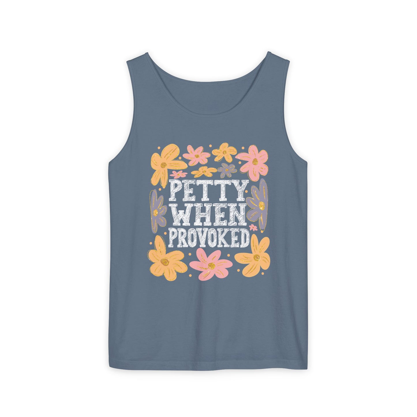 Petty When Provoked Garment-Dyed Tank Top