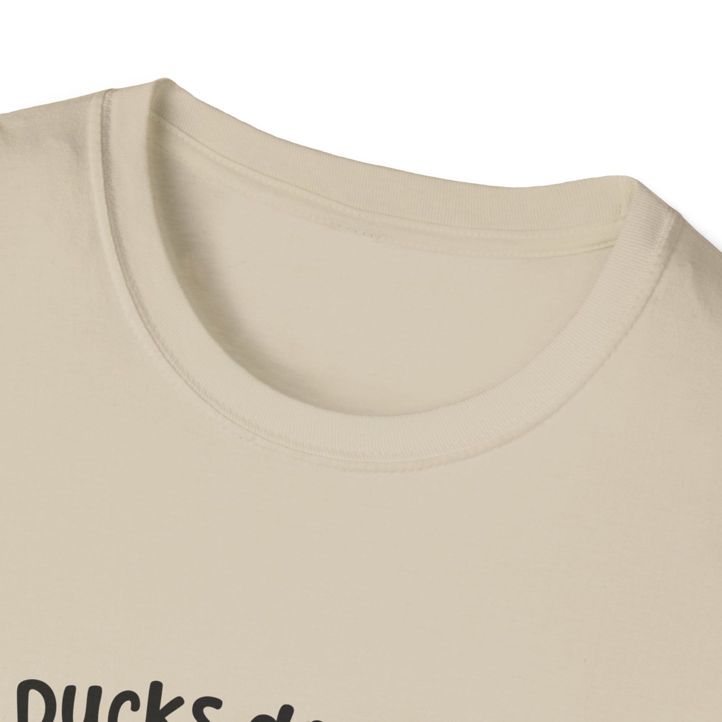 My Ducks Don’t Even Know What A Line Is Softstyle T-Shirt