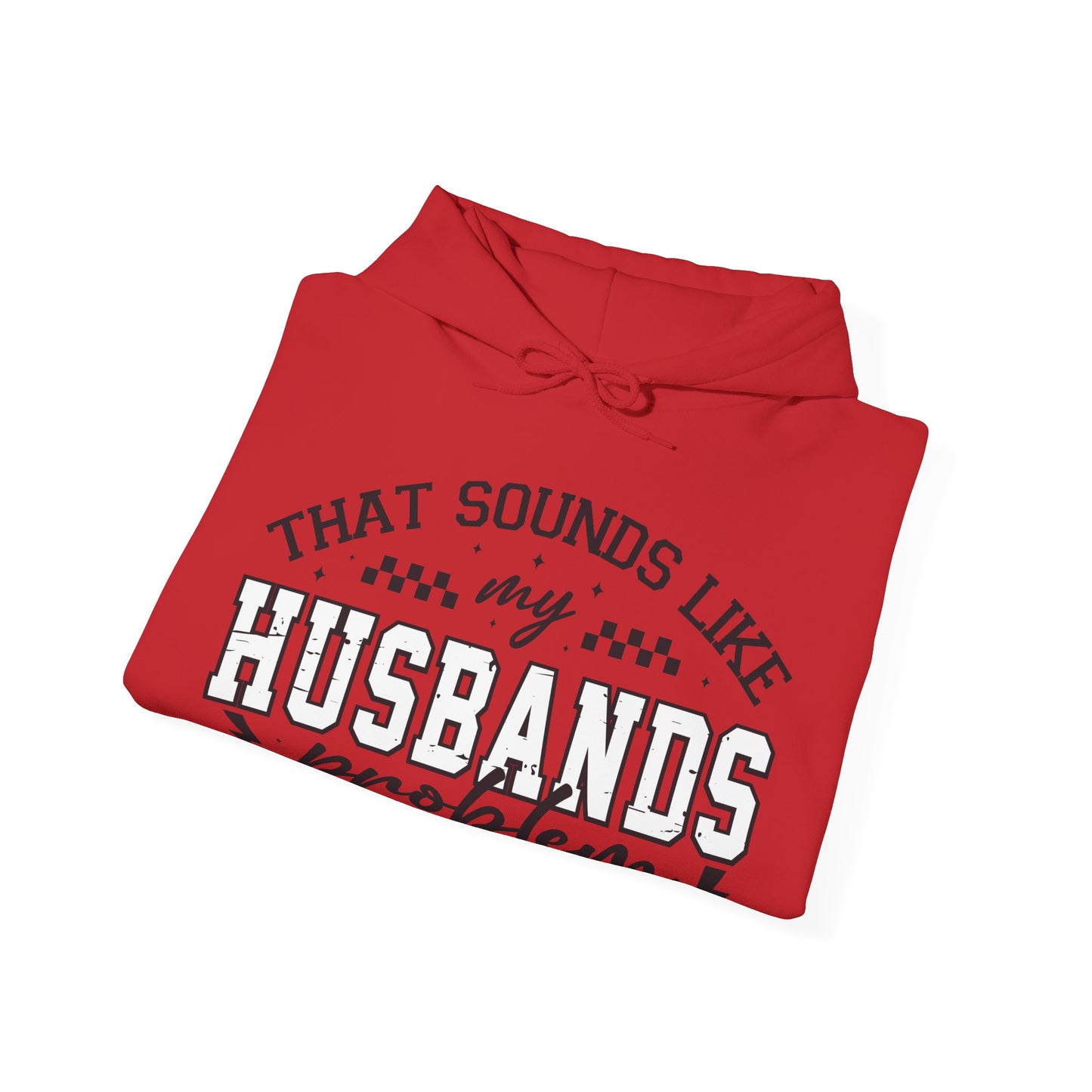 Husbands Problem Heavy Blend™ Hooded Sweatshirt