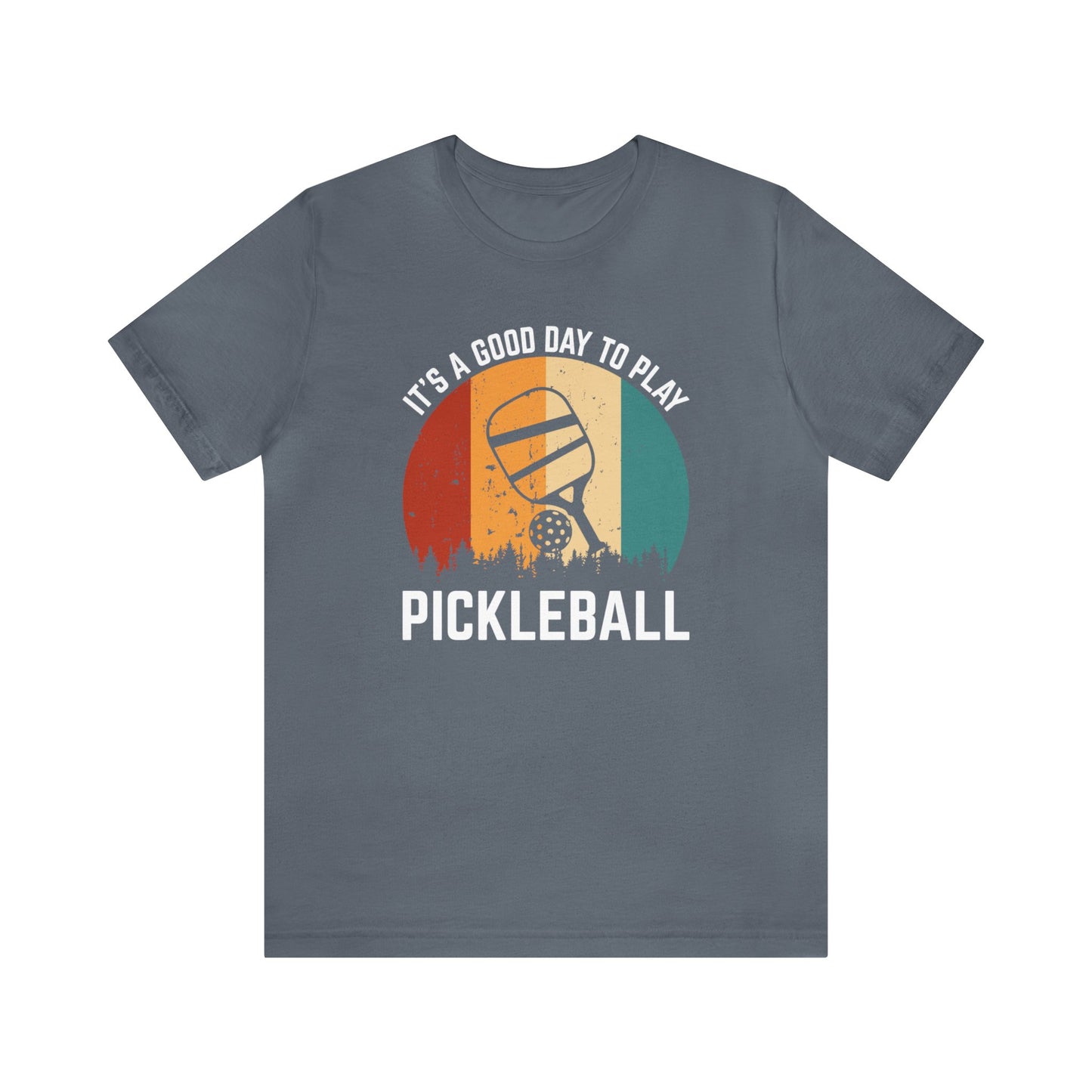 It’s A Good Day To Play Pickleball Jersey Short Sleeve Tee