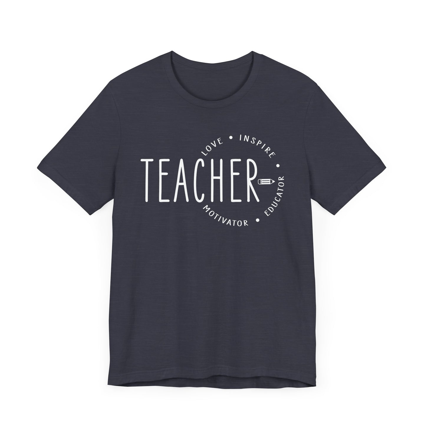 Teacher Love Inspire Motivator Educator Jersey Short Sleeve Tee