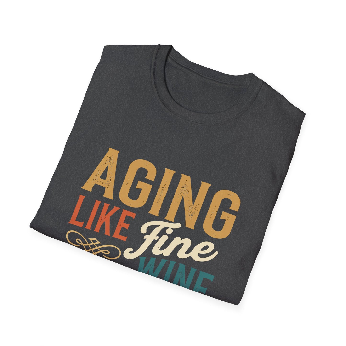 Aging Like Fine Wine Softstyle T-Shirt