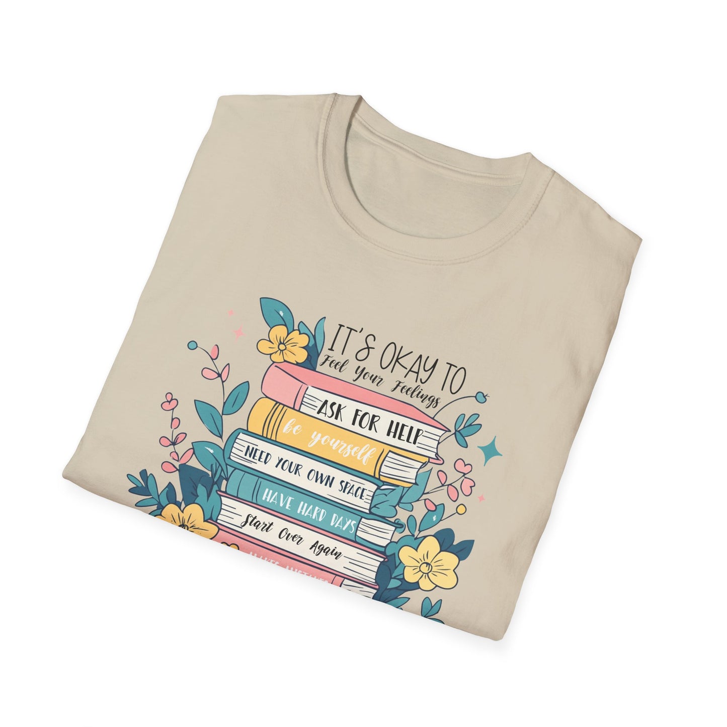 It’s Okay To Feel Your Feelings Softstyle T-Shirt